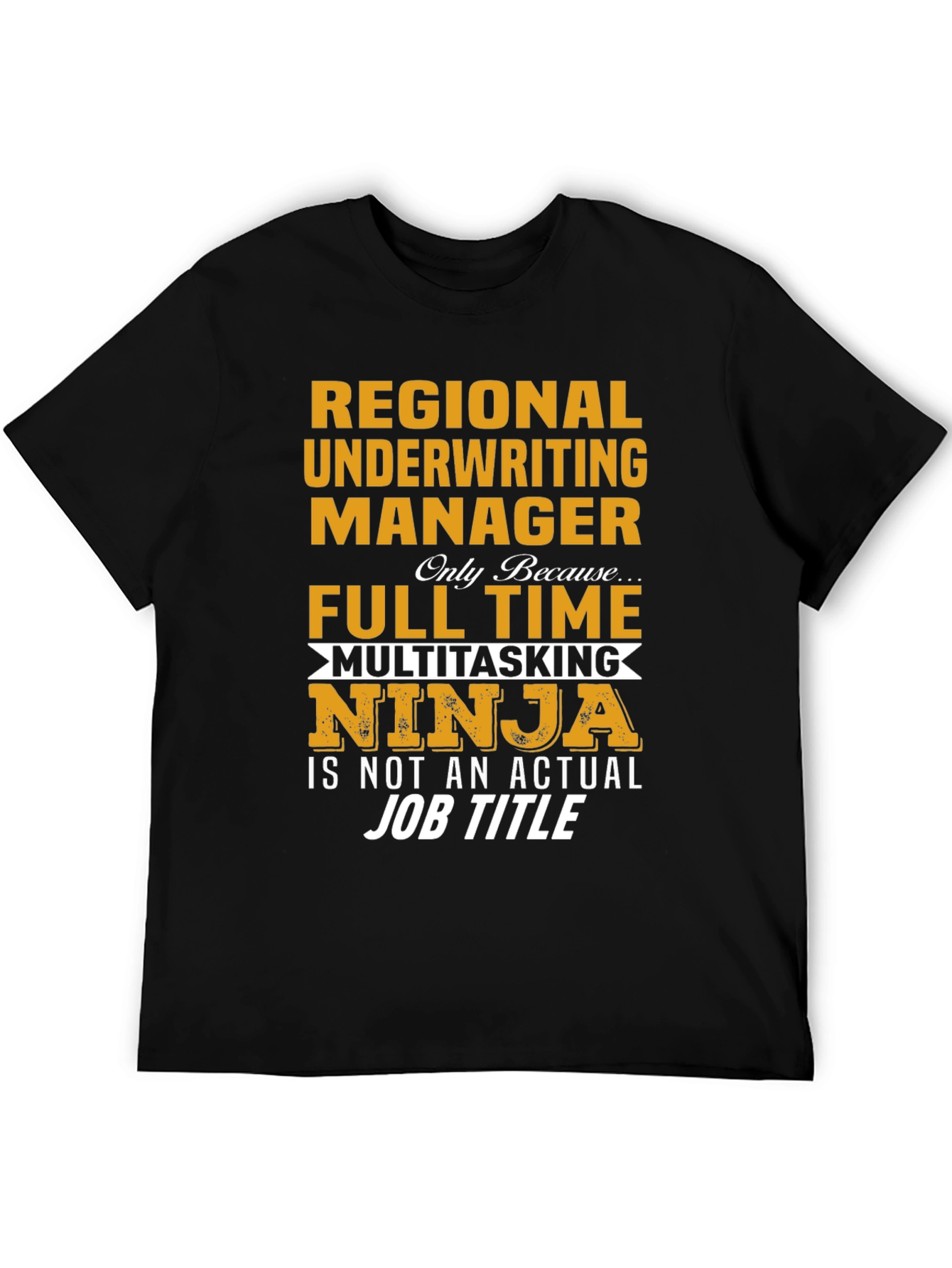 Regional Underwriting Manager T-Shirt