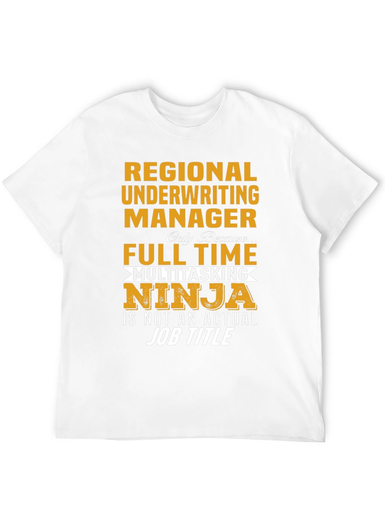Regional Underwriting Manager T-Shirt