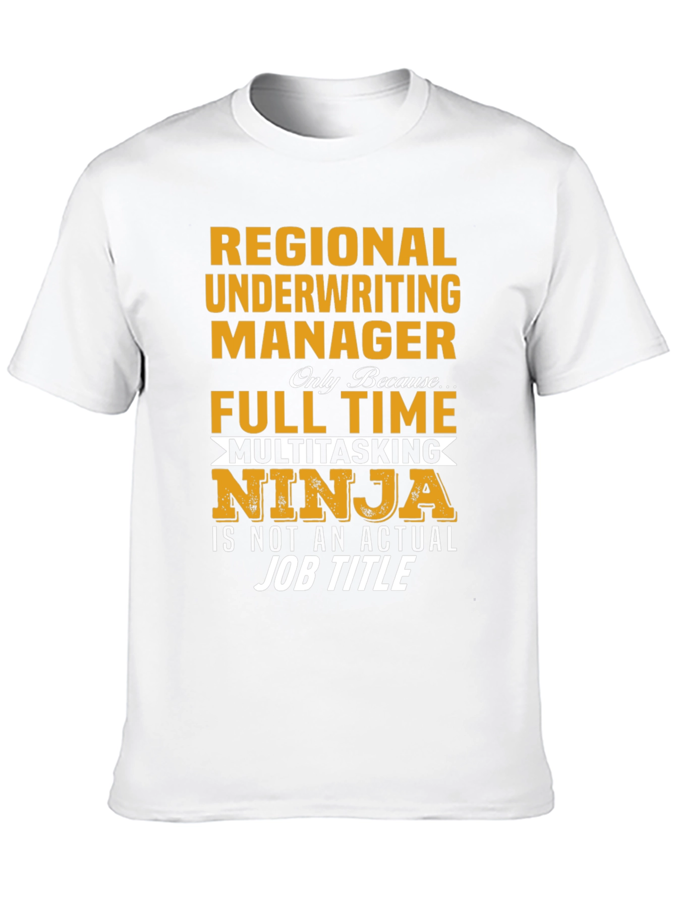 Regional Underwriting Manager T-Shirt