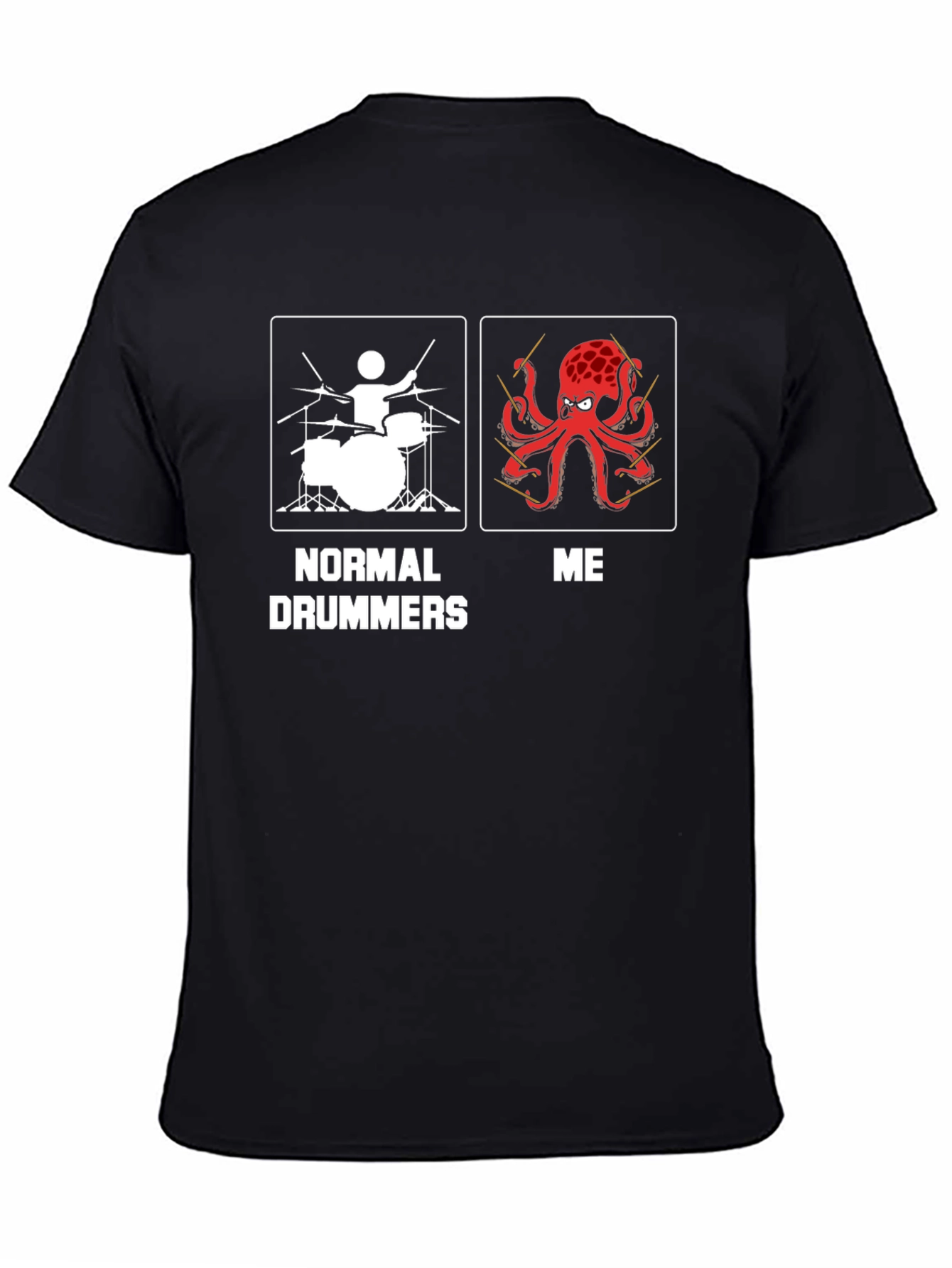 Normal Drummers vs Me Octopus Drummer T-Shirt