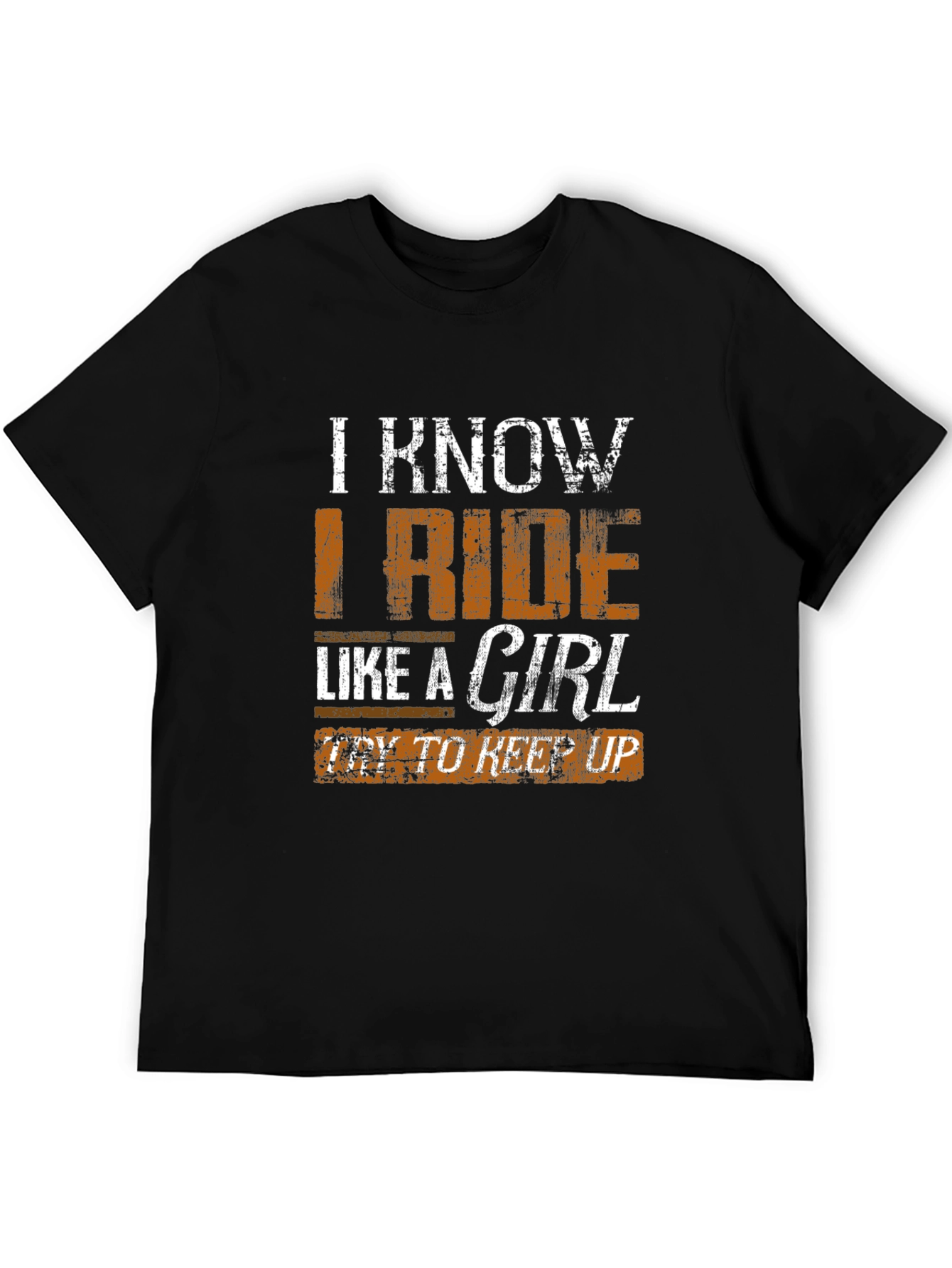 I Know I Ride Like a Girl T-Shirt