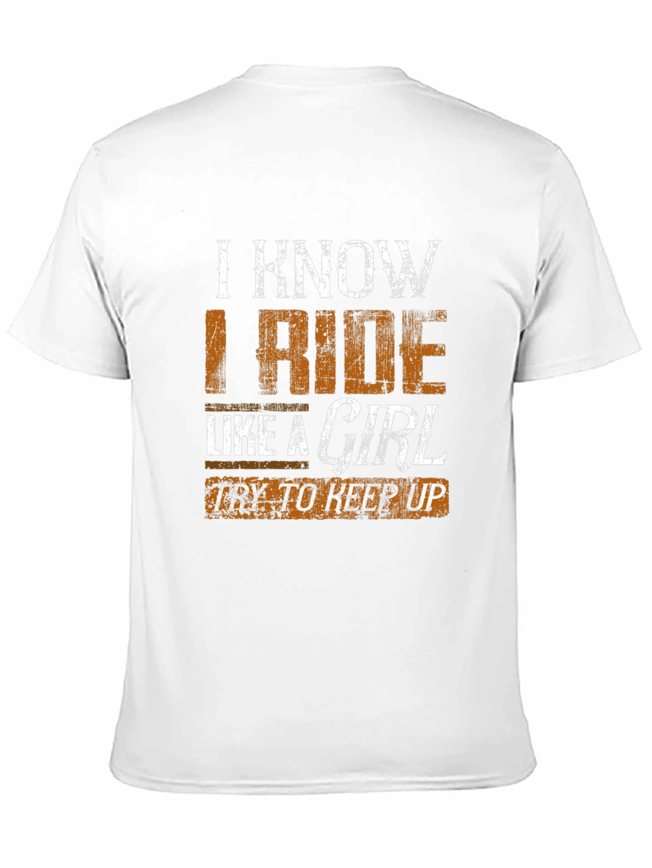I Know I Ride Like a Girl T-Shirt