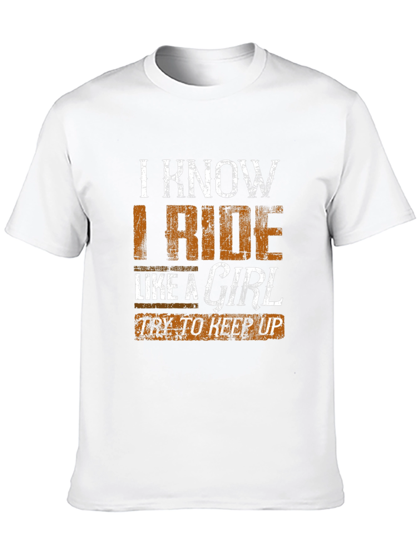 I Know I Ride Like a Girl T-Shirt