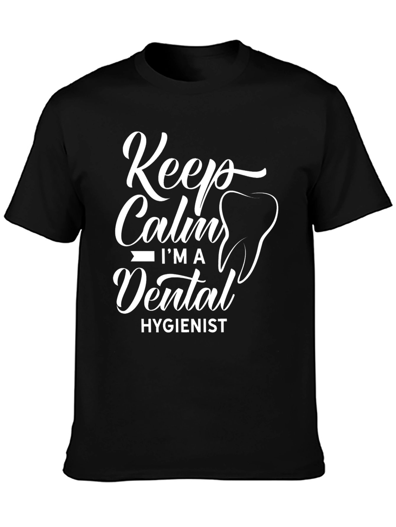 Keep Calm Dental Hygienist T-Shirt Black