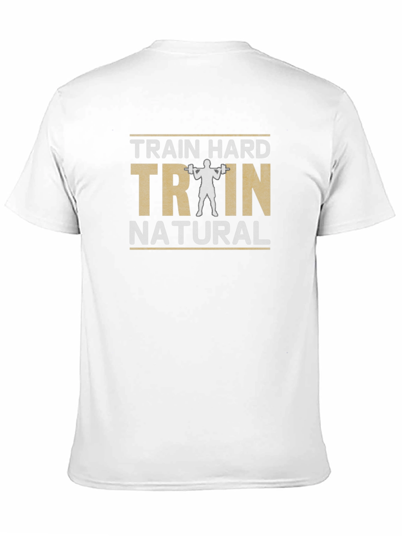 Train Hard Train Natural Graphic T-Shirt