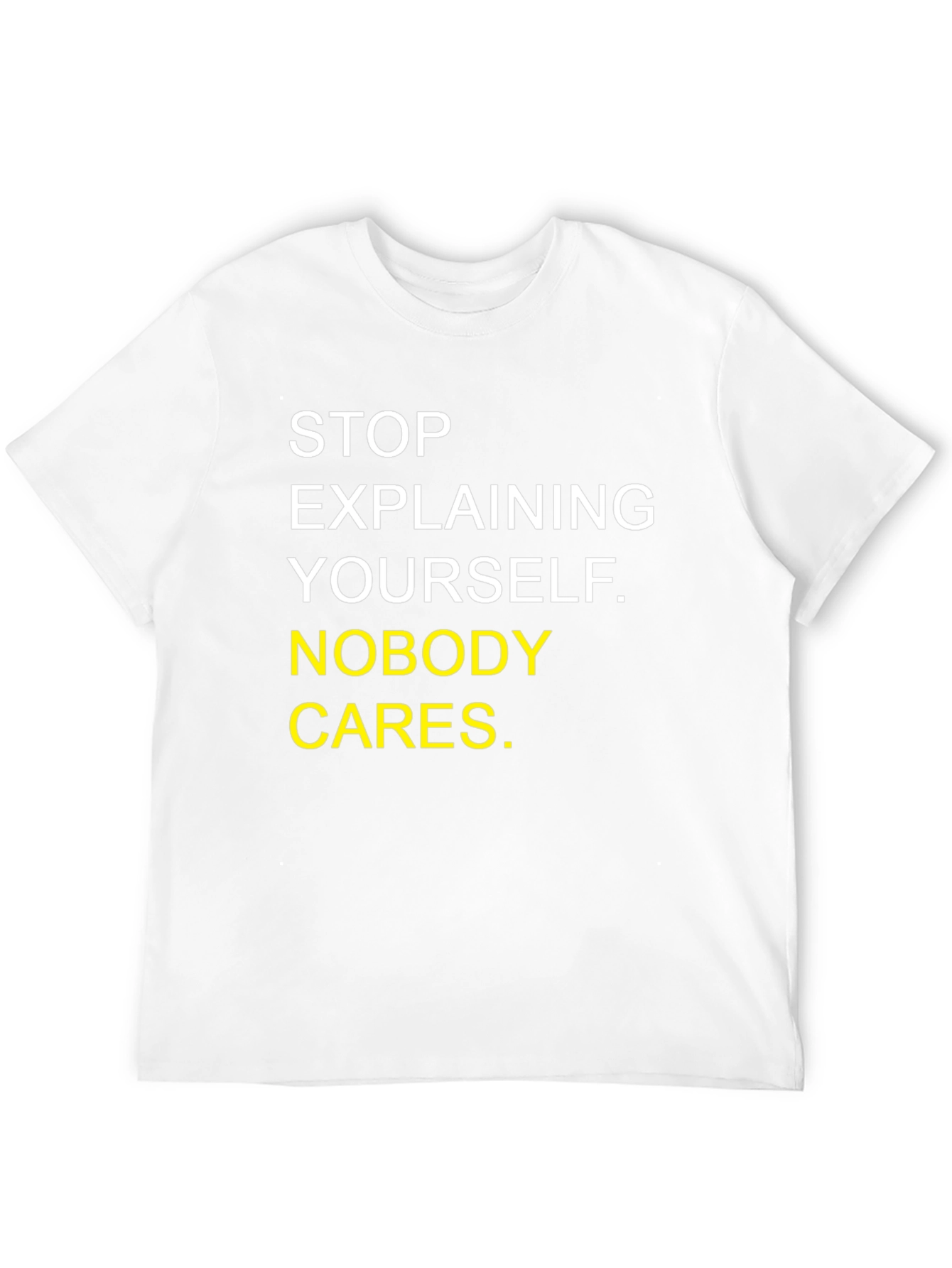 Sarcastic Graphic Tee - Nobody Cares T-Shirt