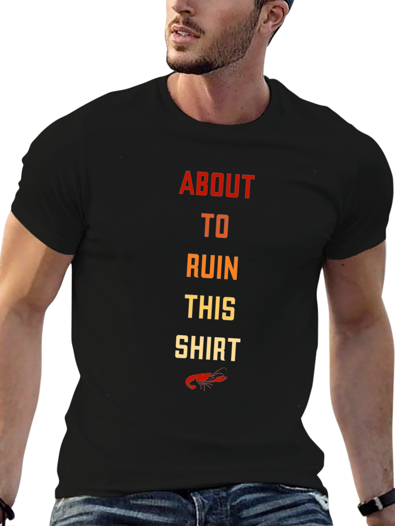 About To Ruin This Shirt Crawfish T-Shirt