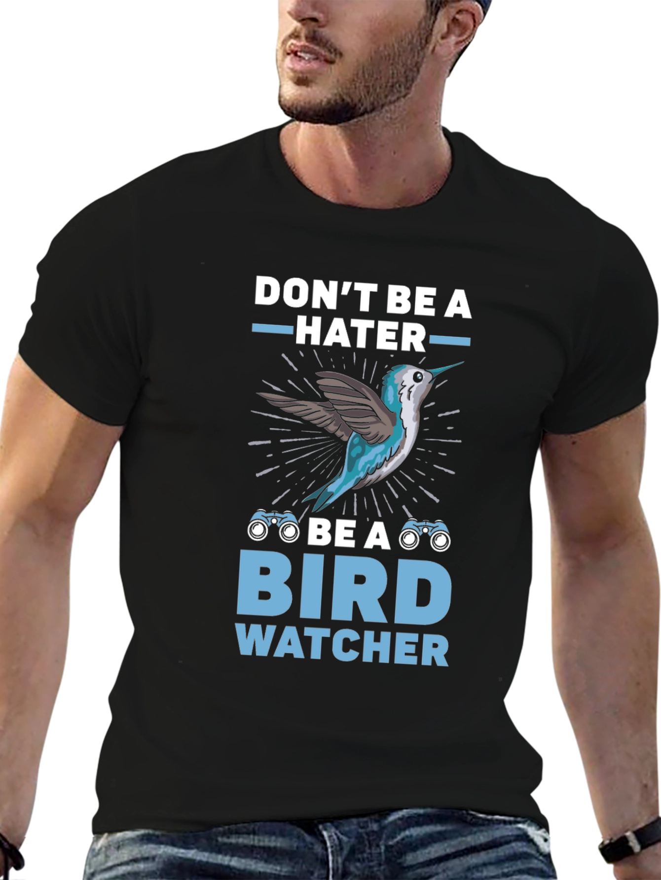 Dont Be A Hater Be A Bird Watcher T-Shirt