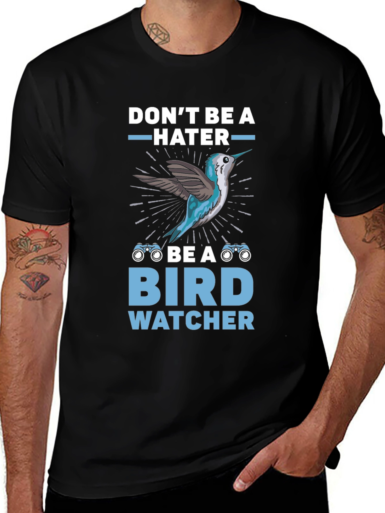 Dont Be A Hater Be A Bird Watcher T-Shirt