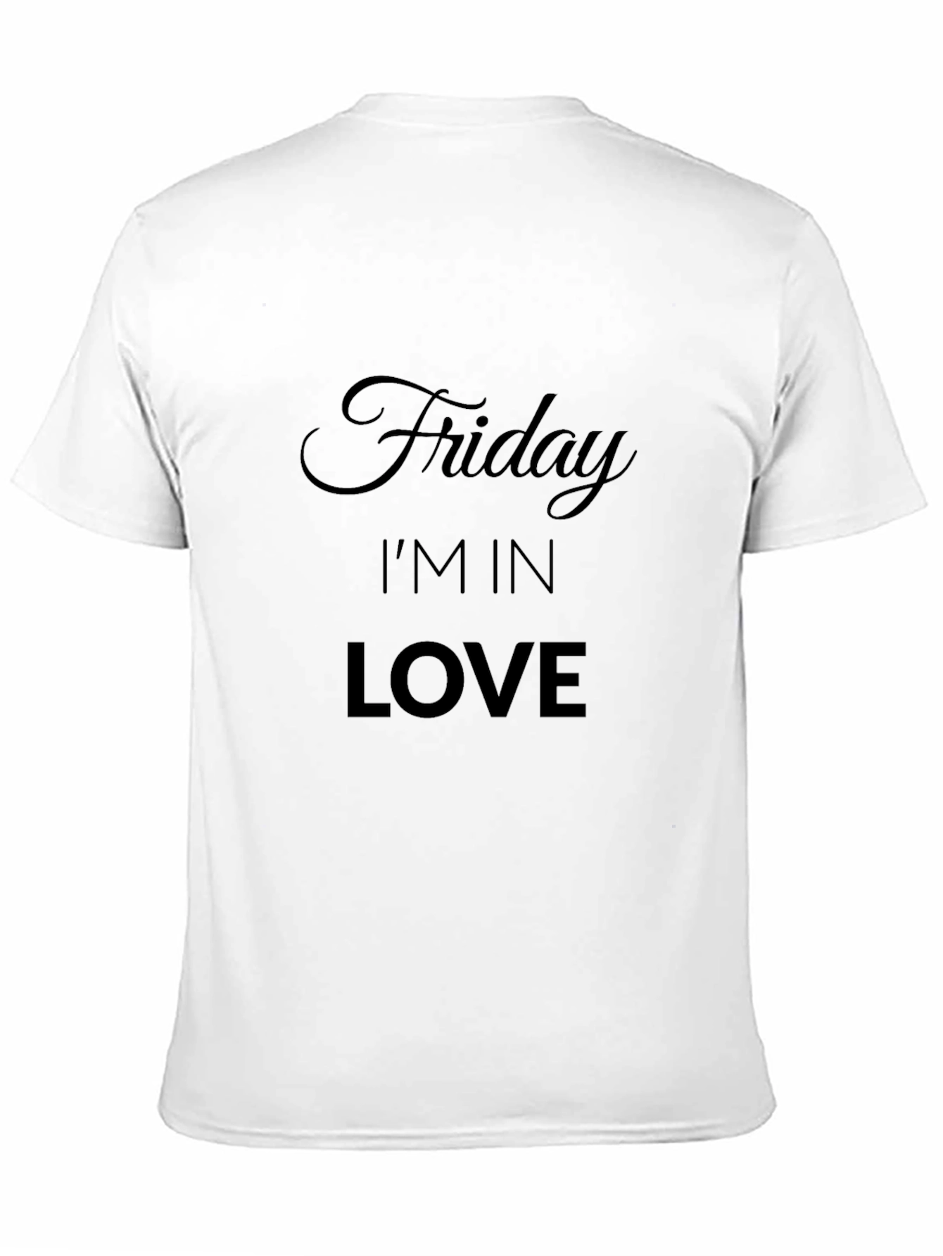 Friday Im In Love - Graphic Tee