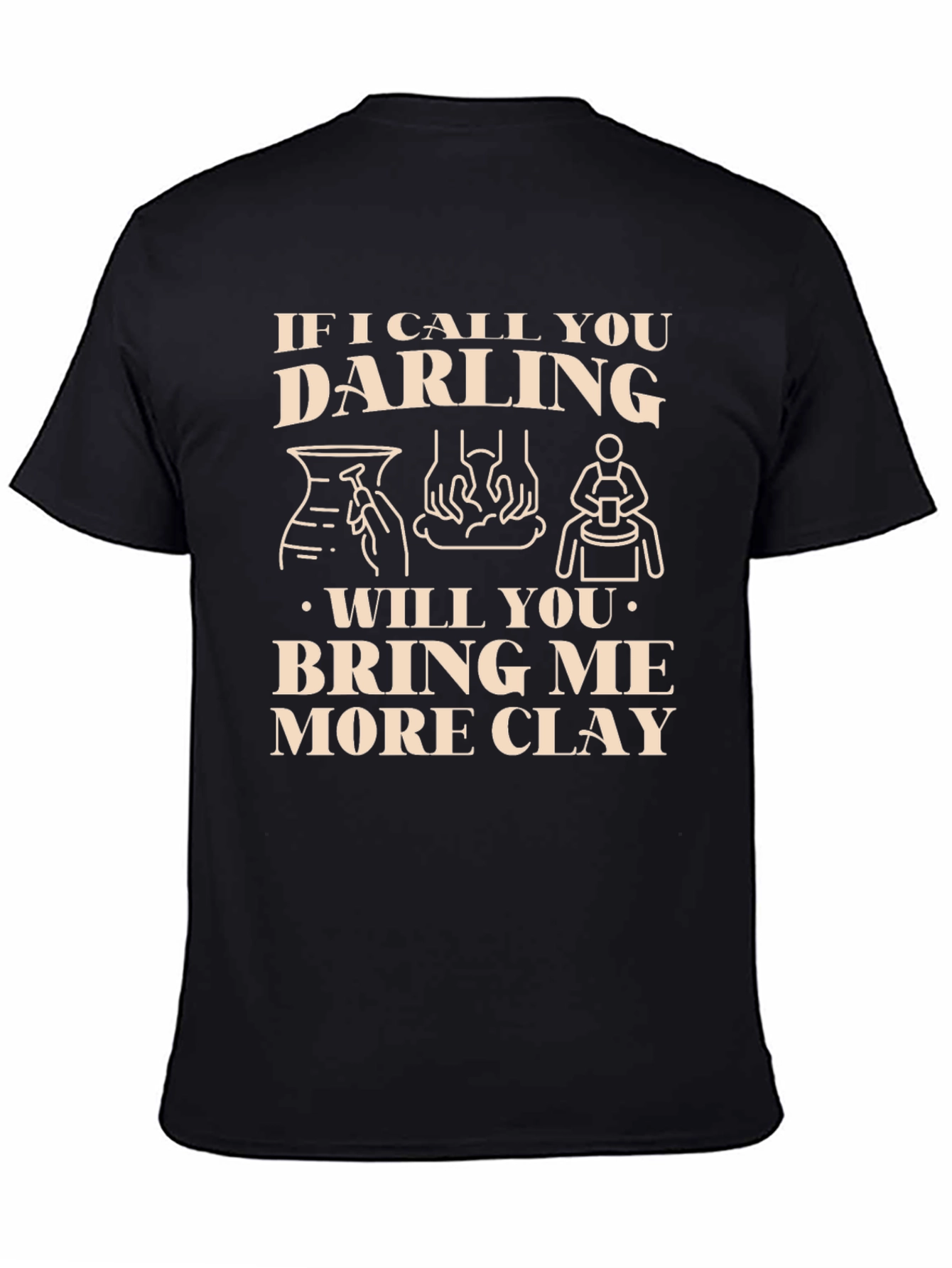 Ceramic Art Humor T-Shirt - Clay Lovers Tee
