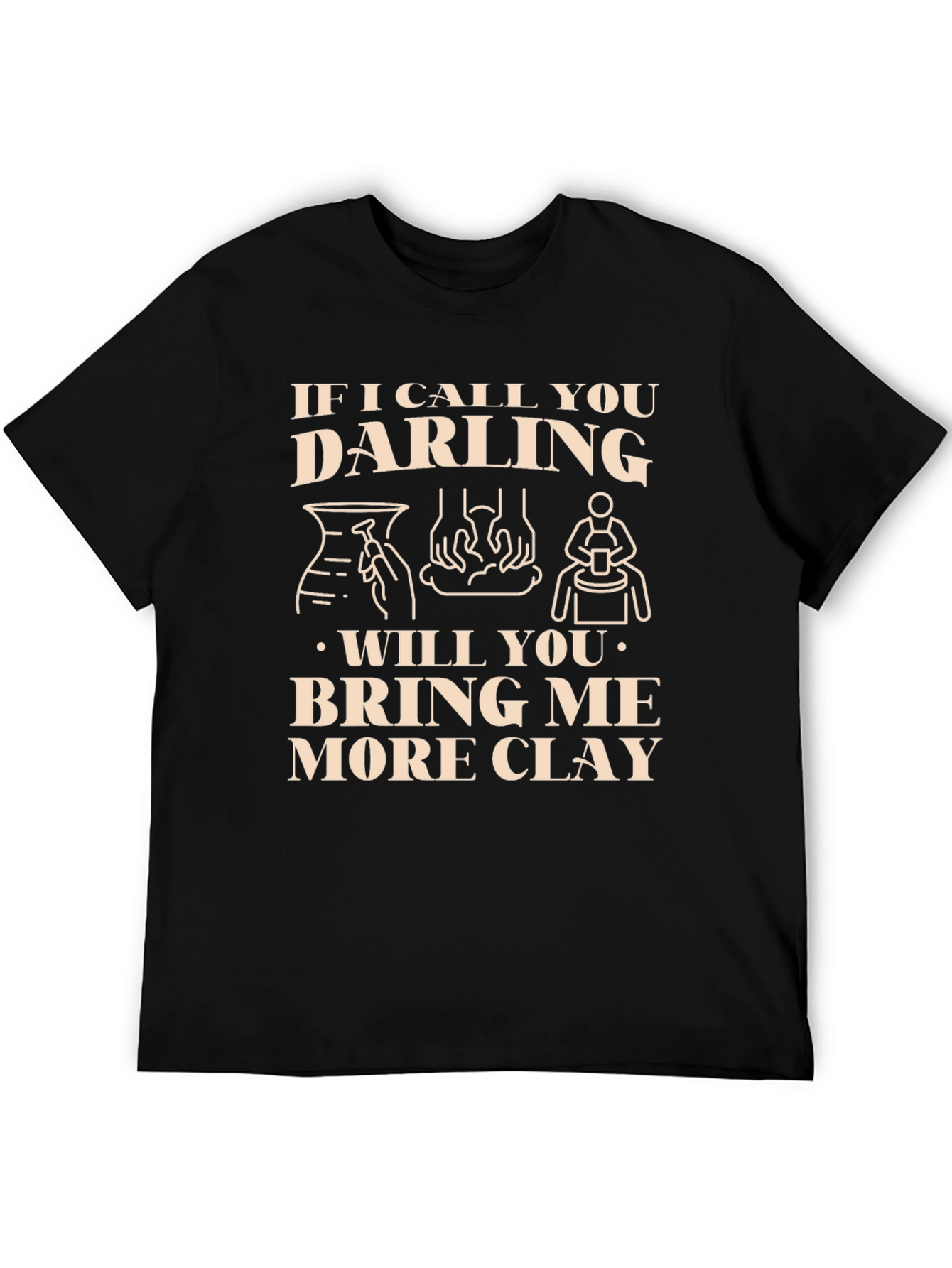 Ceramic Art Humor T-Shirt - Clay Lovers Tee