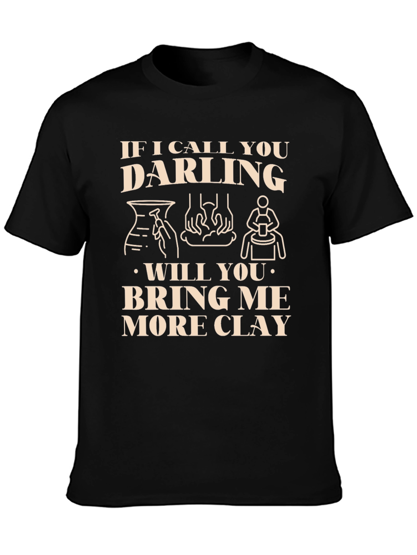 Ceramic Art Humor T-Shirt - Clay Lovers Tee
