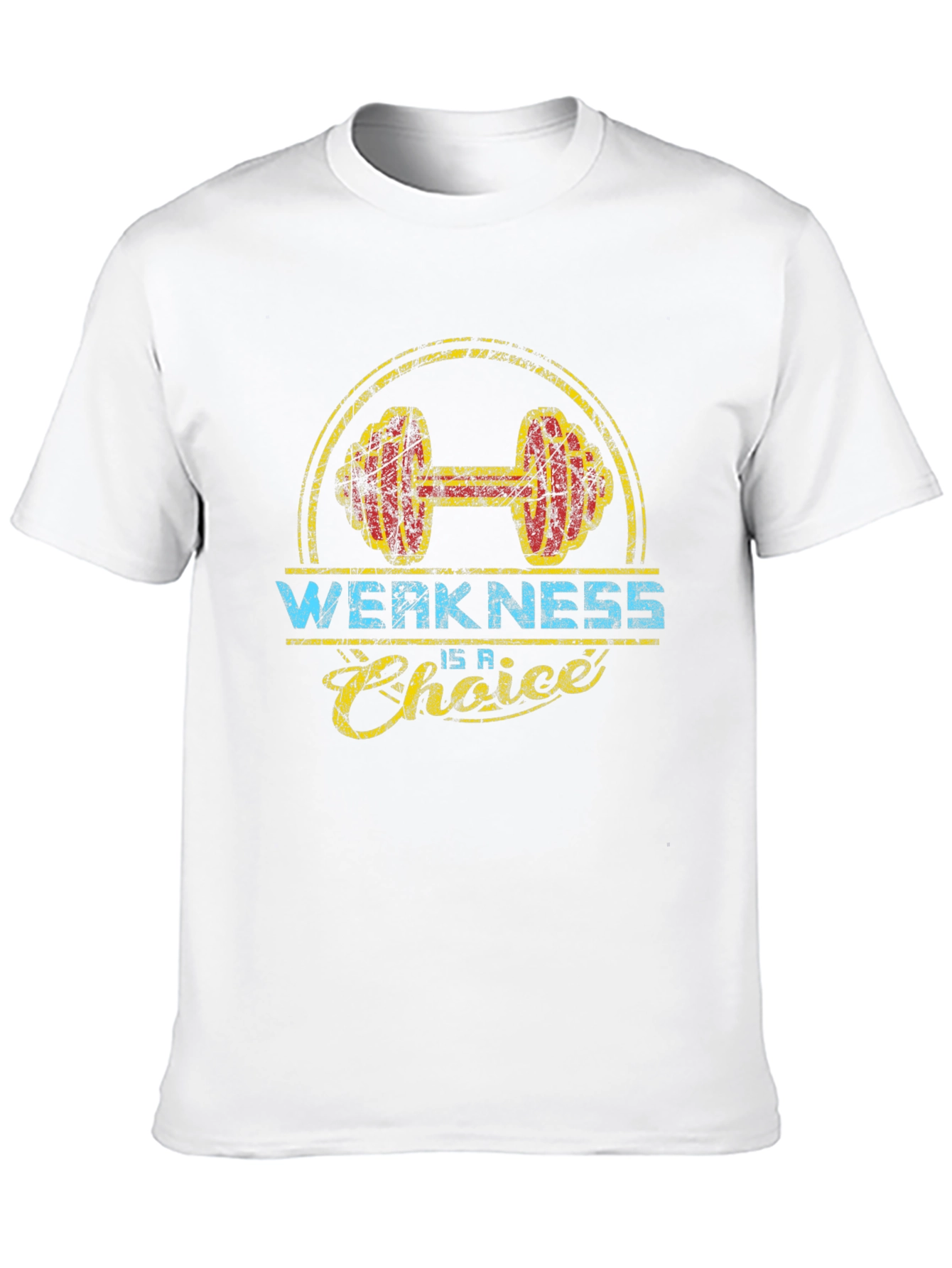 Weakness is a Choice Workout Graphic Tee