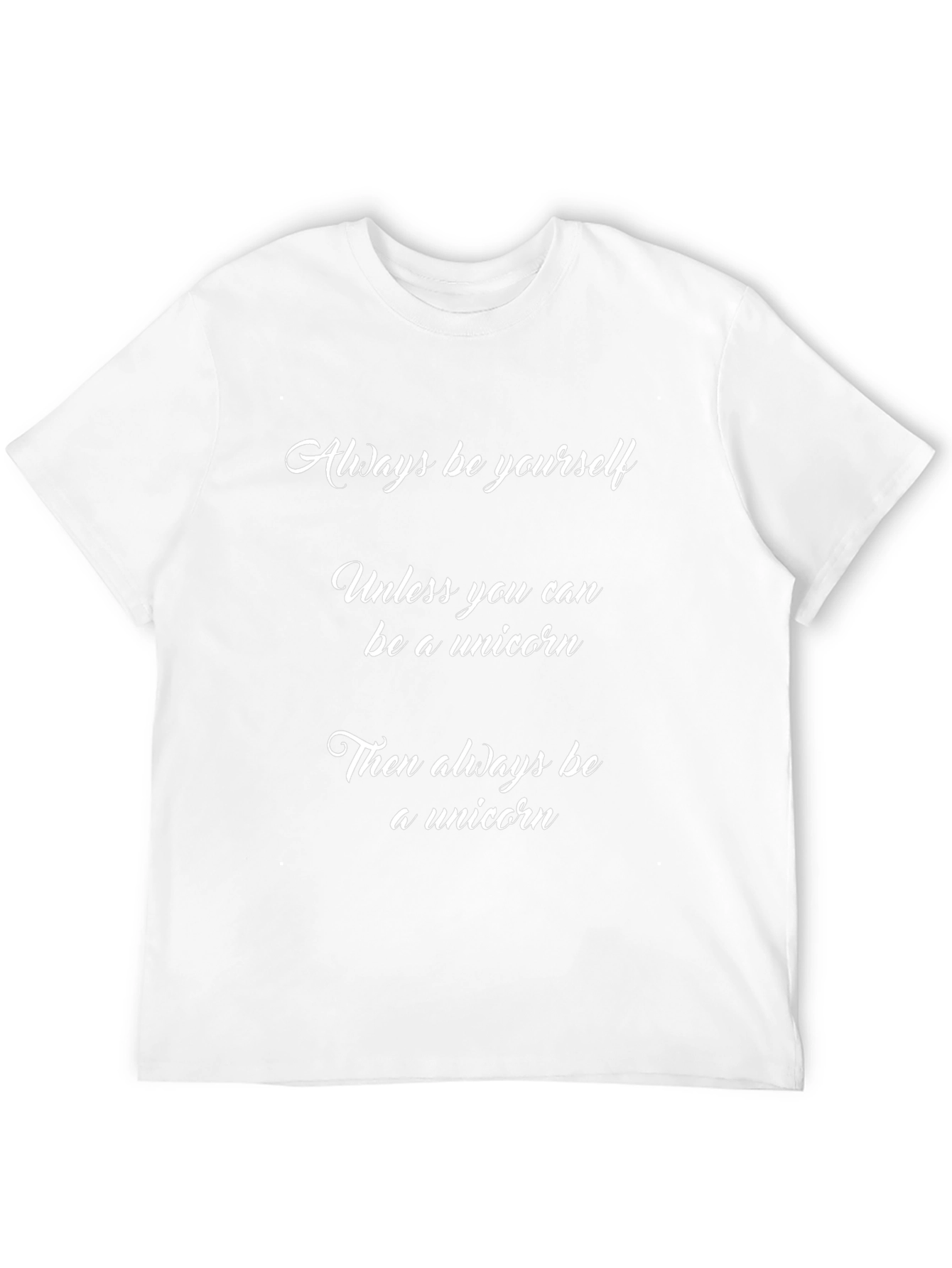 Unicorn T-Shirt: Always Be Yourself