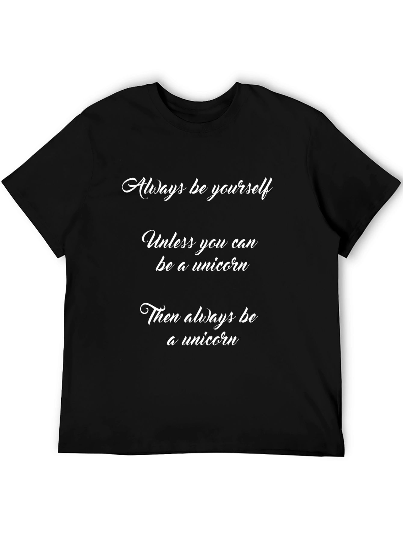 Unicorn T-Shirt: Always Be Yourself