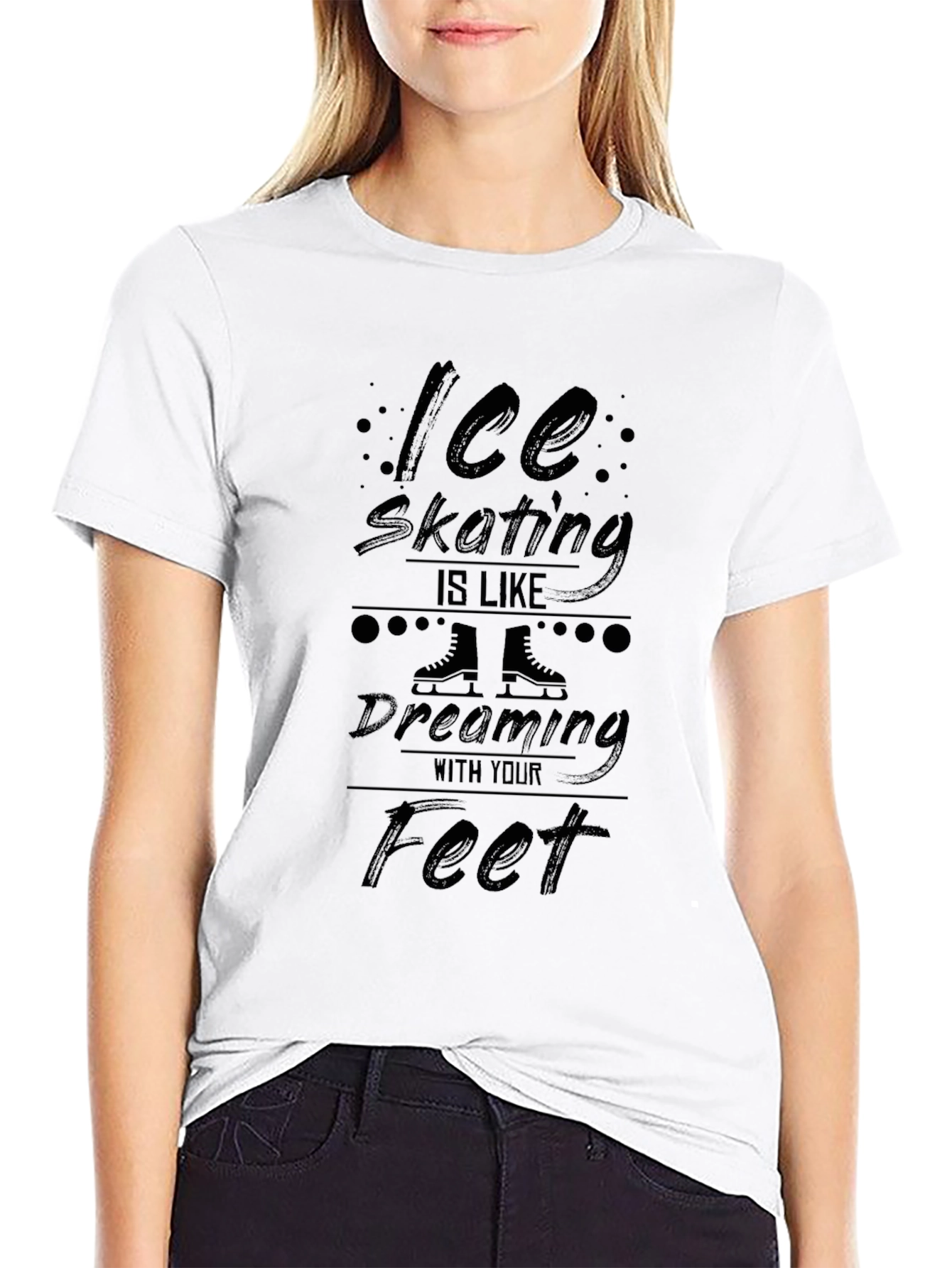 Ice Skating T-Shirt - Dreaming With Your Feet