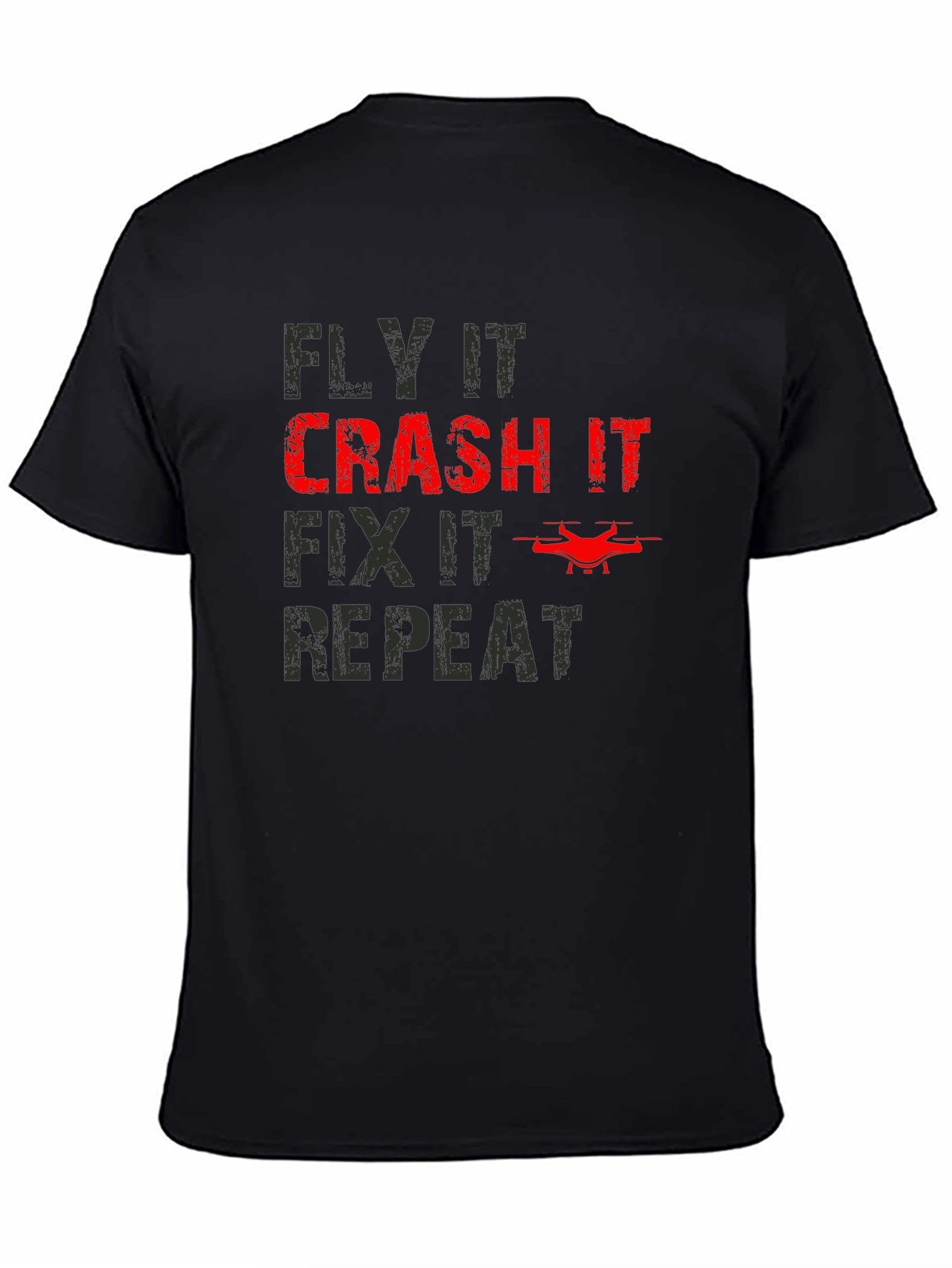 Fly Crash Fix Repeat Drone T-Shirt