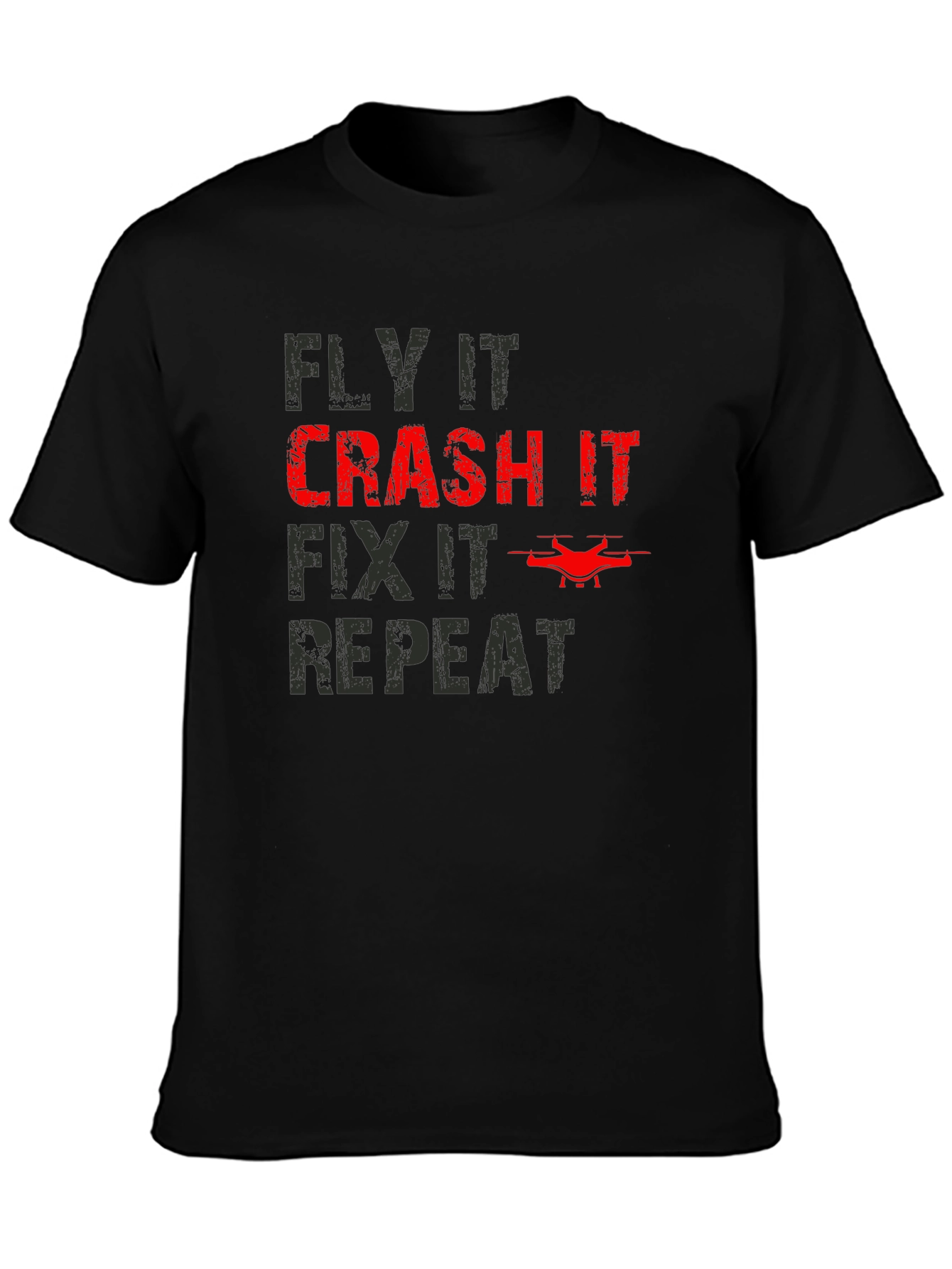 Fly Crash Fix Repeat Drone T-Shirt