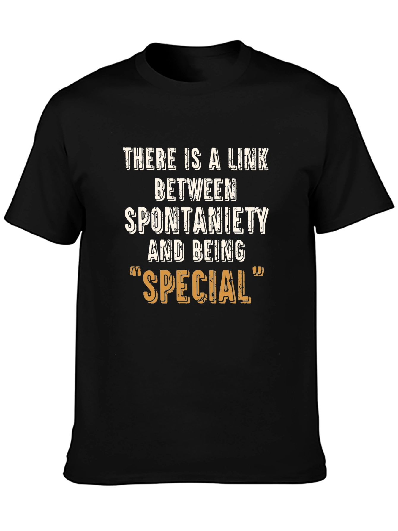 Spontaneity Special T-Shirt