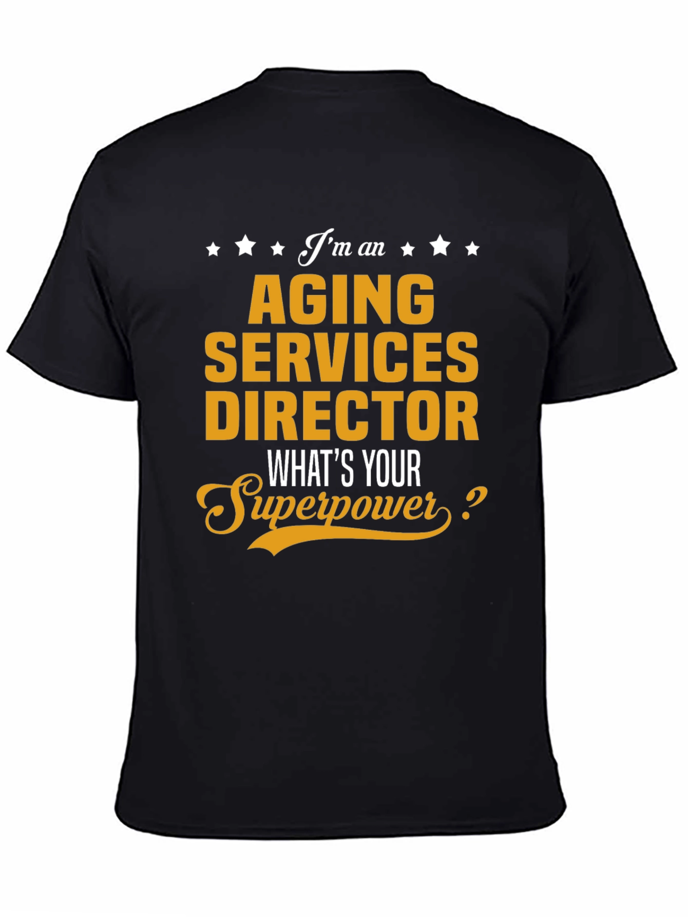 Aging Services Director Superpower T-Shirt