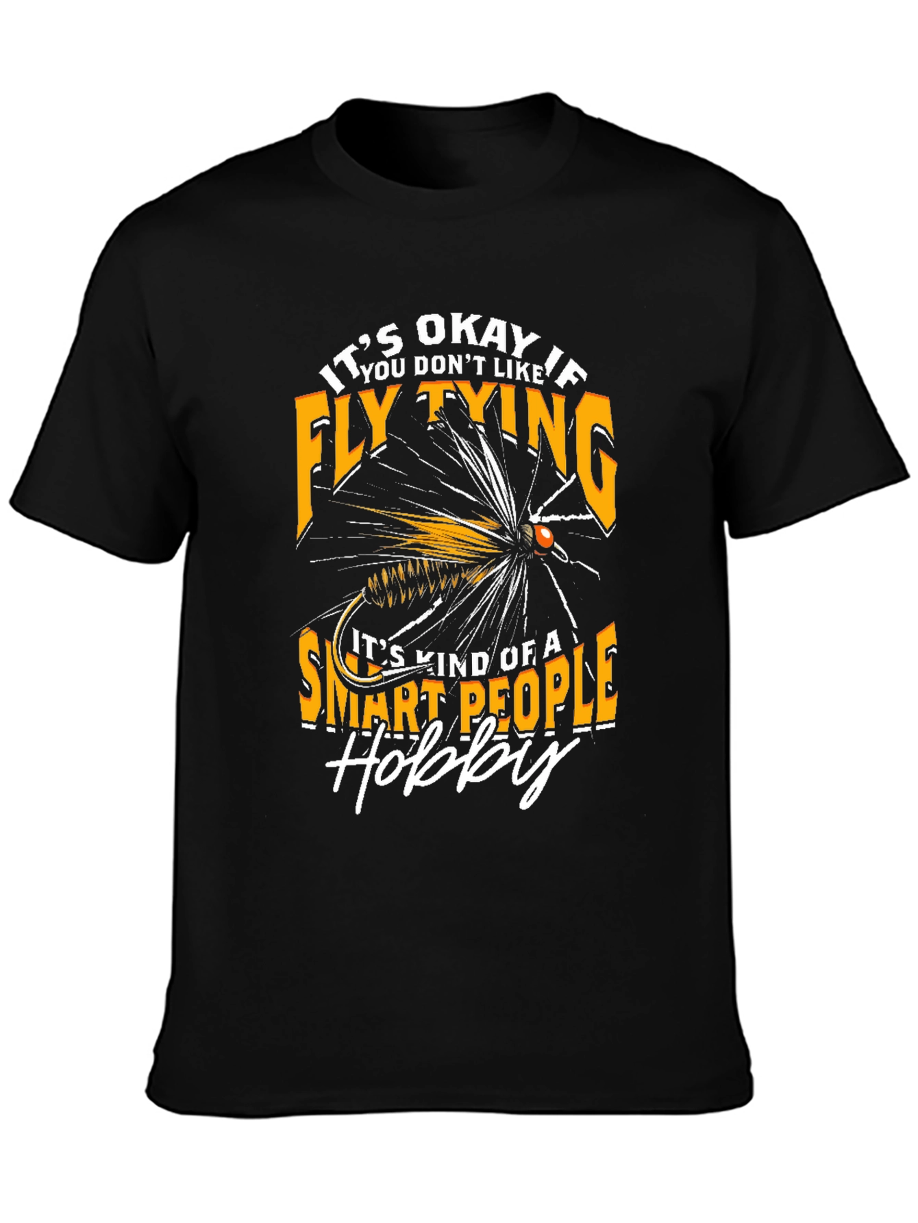 Fly Tying Hobby T-Shirt - Smart People Design
