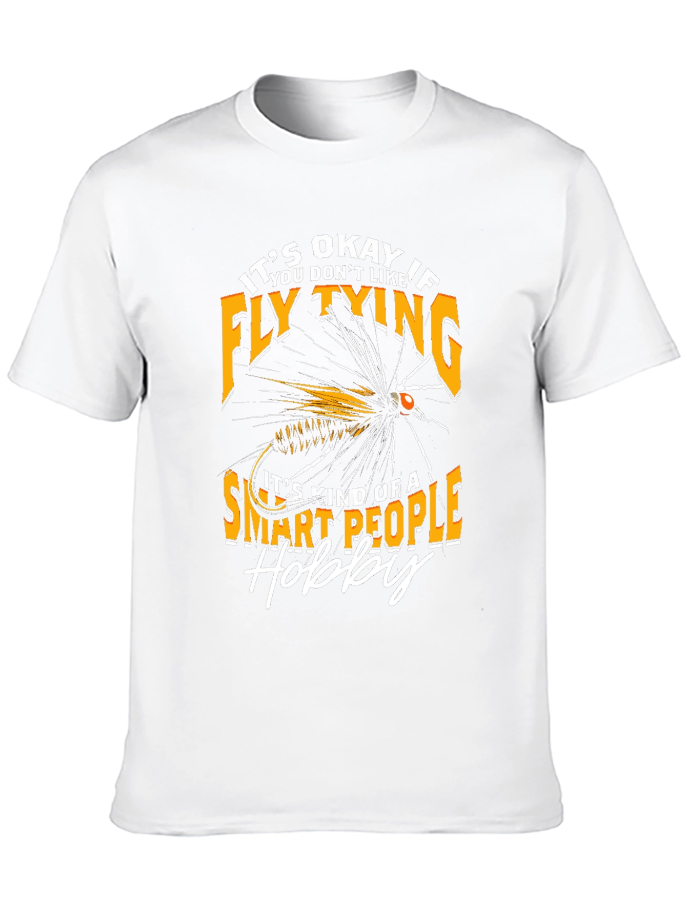 Fly Tying Hobby T-Shirt - Smart People Design