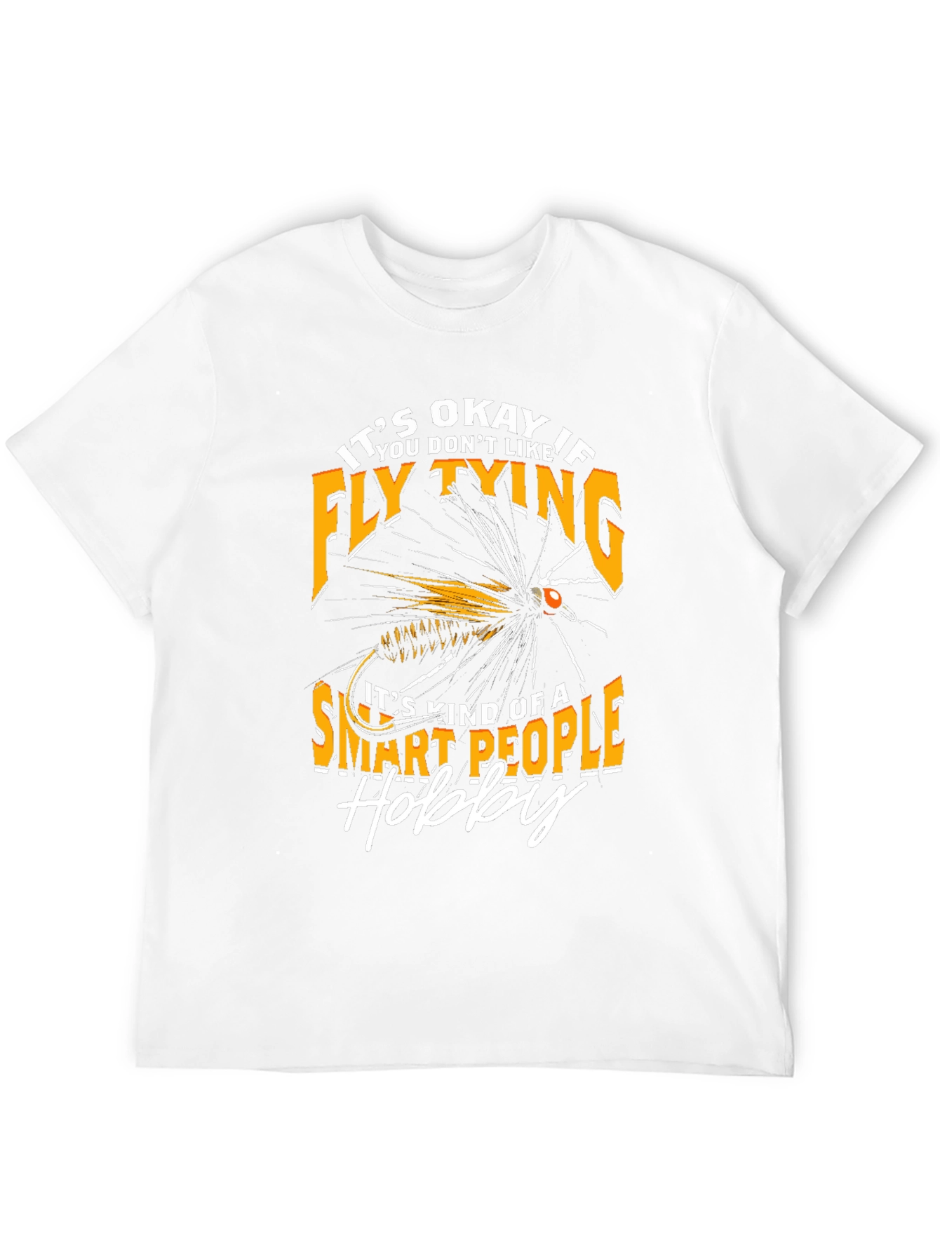 Fly Tying Hobby T-Shirt - Smart People Design