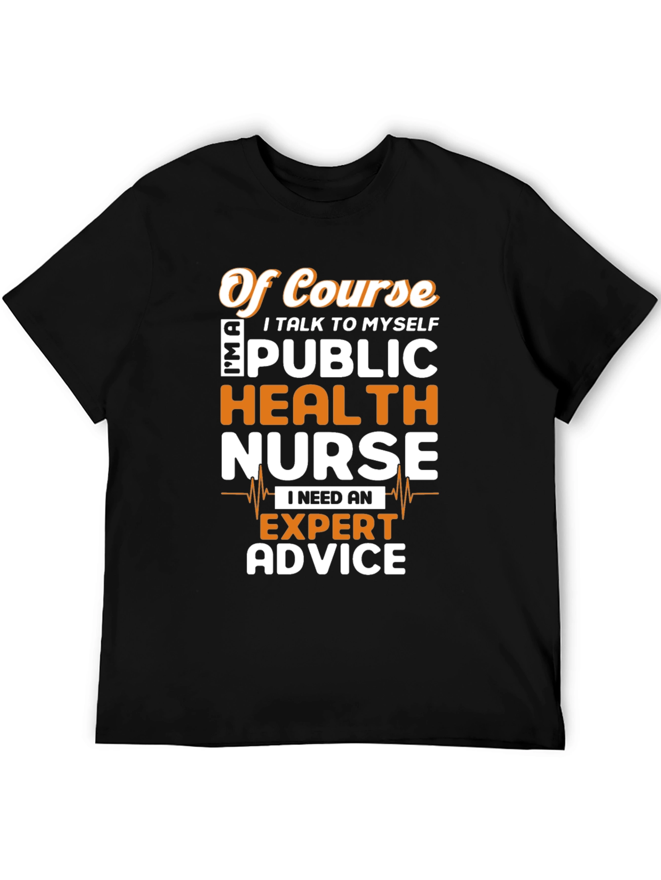 Public Health Nurse T-Shirt - Expert Advice Graphic Tee