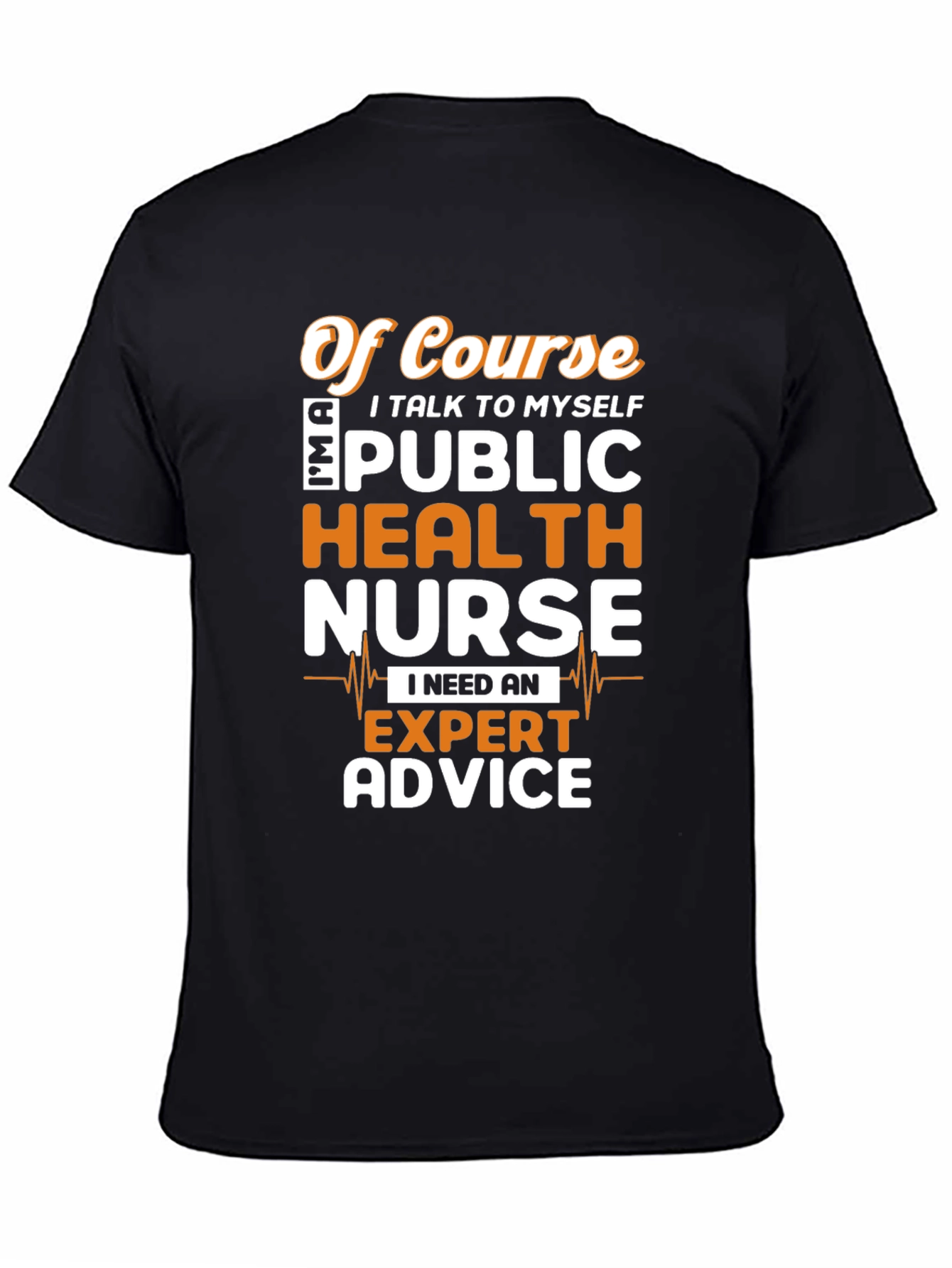 Public Health Nurse T-Shirt - Expert Advice Graphic Tee