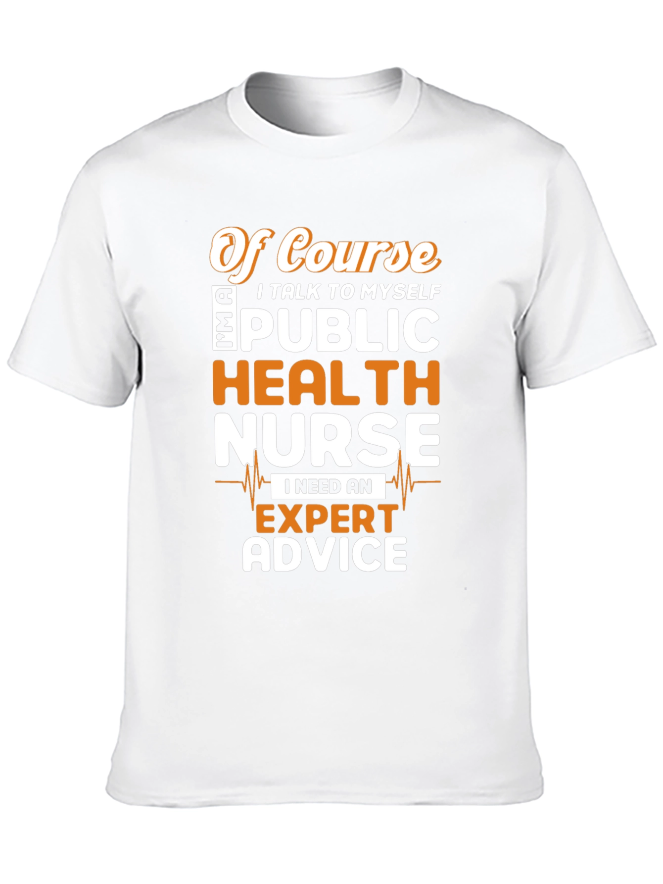Public Health Nurse T-Shirt - Expert Advice Graphic Tee