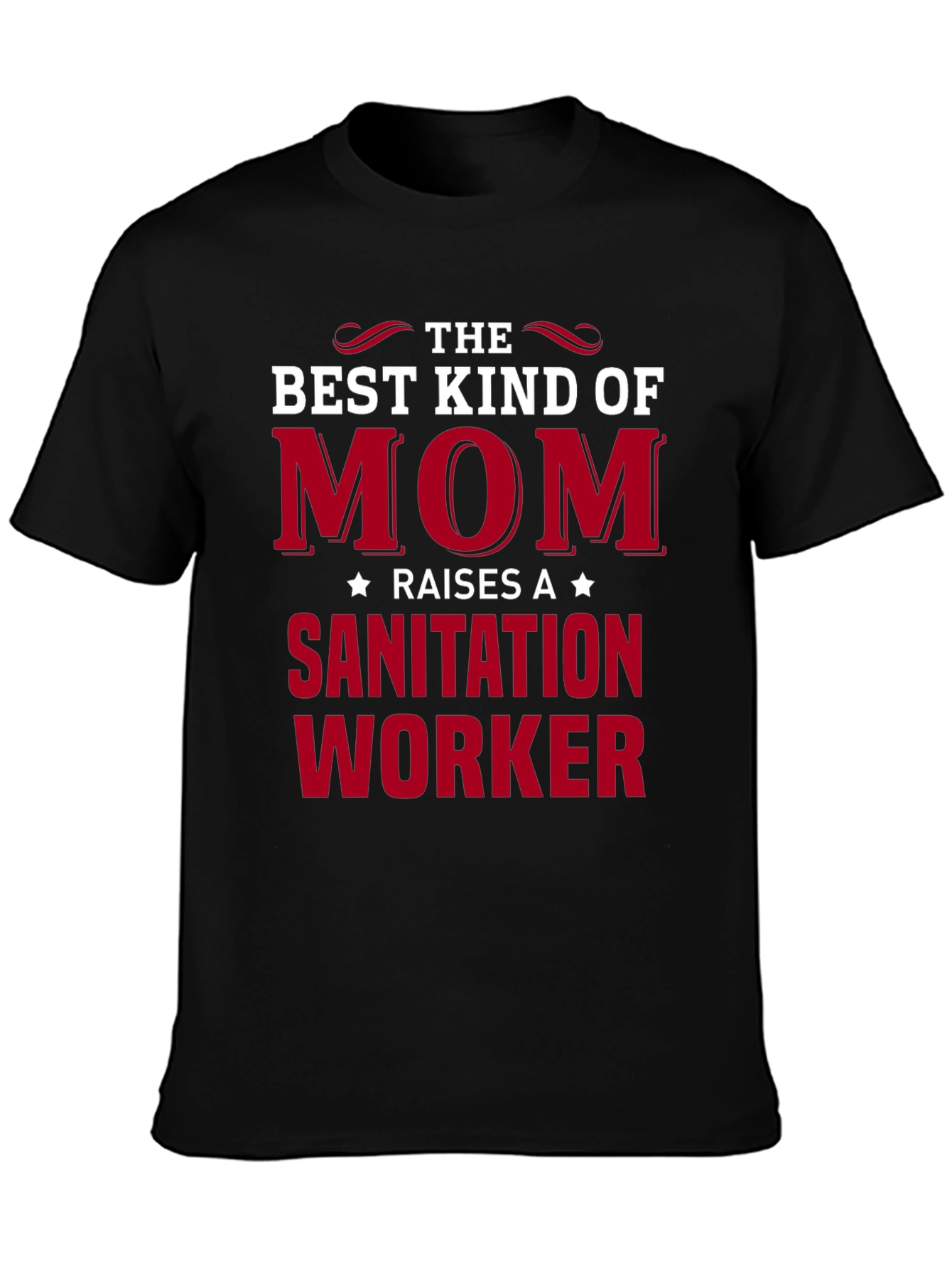 Best Kind of Mom Raises Sanitation Worker T-Shirt