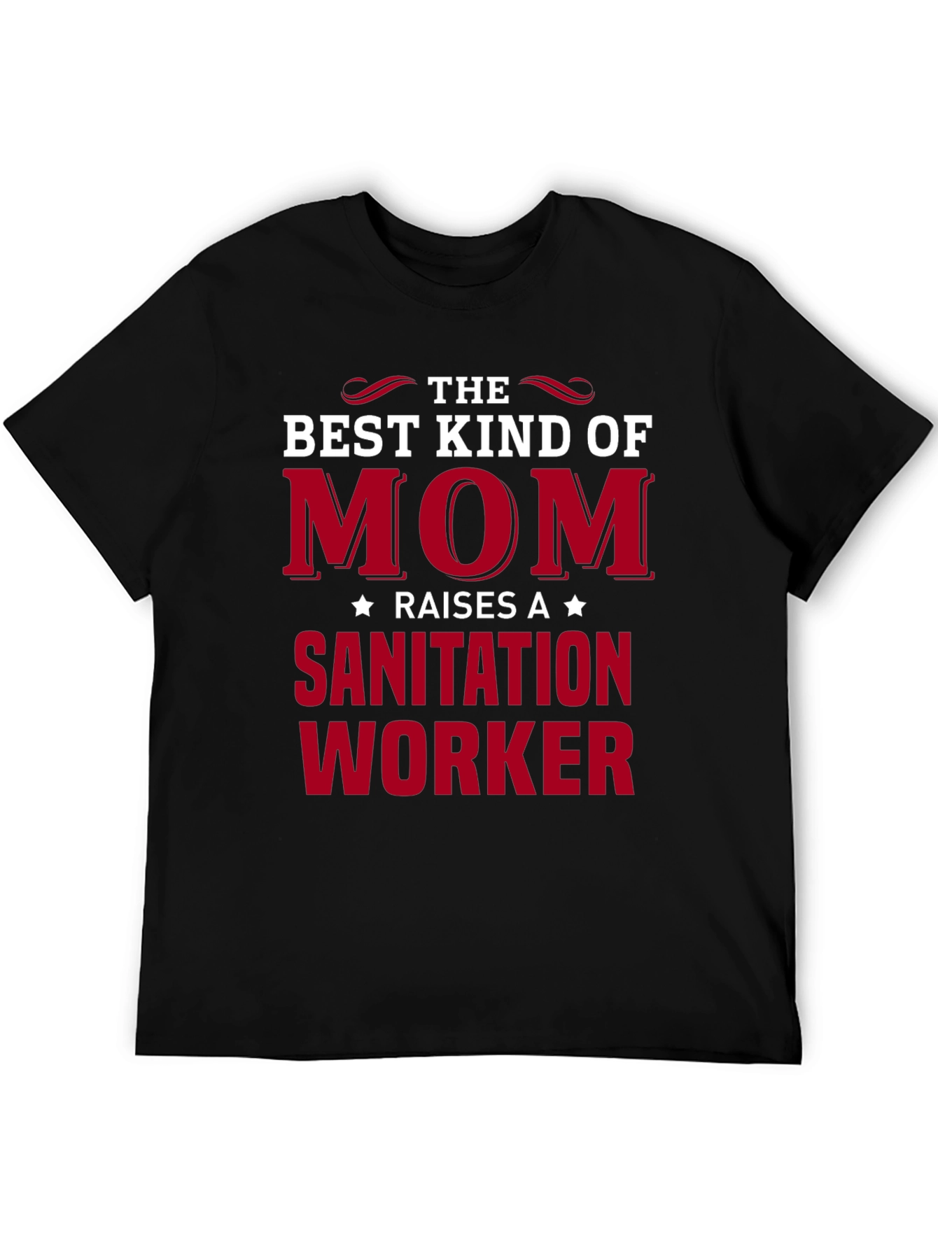 Best Kind of Mom Raises Sanitation Worker T-Shirt