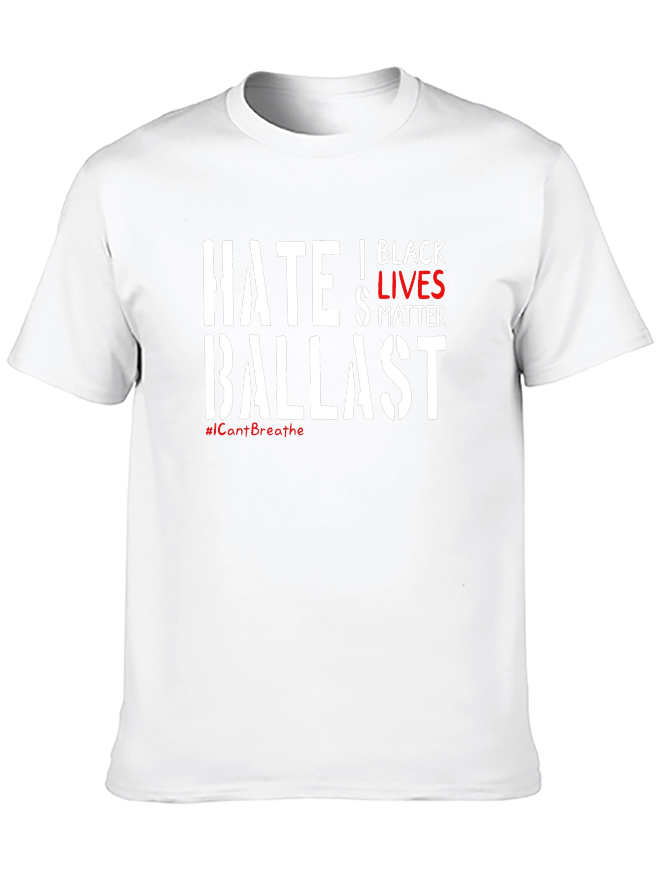Black Lives Matter T-Shirt - Hate Ballast Statement Tee