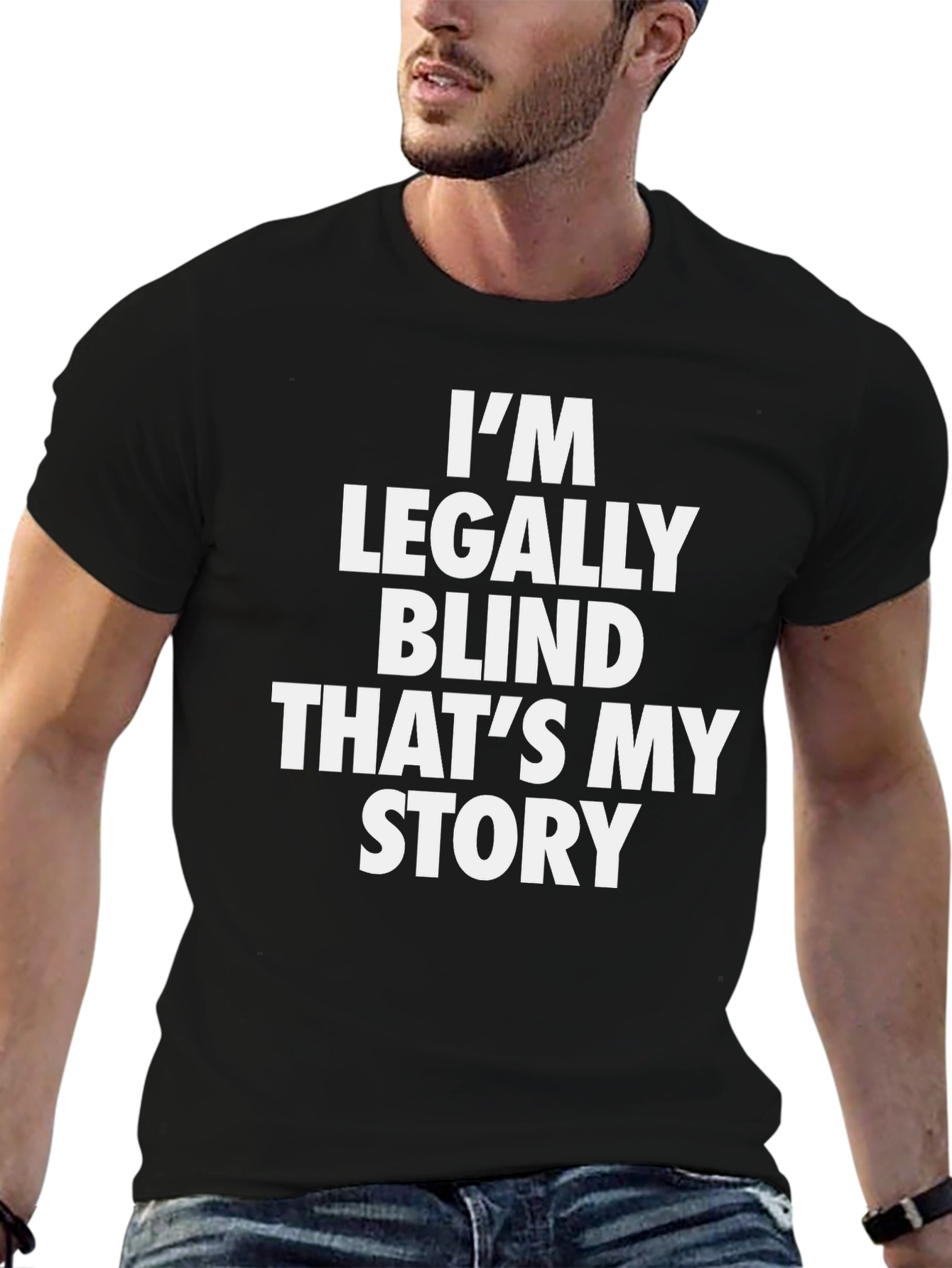 Im Legally Blind T-Shirt - Bold Statement Tee