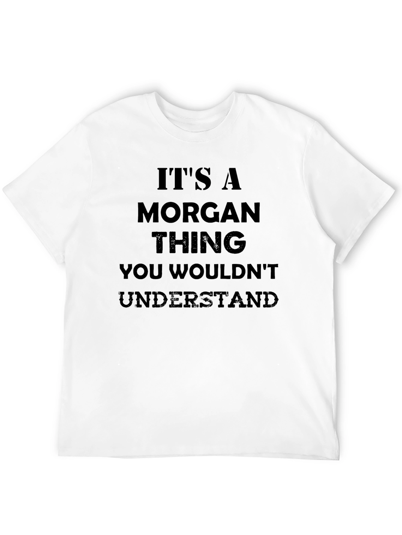Its A Morgan Thing T-Shirt
