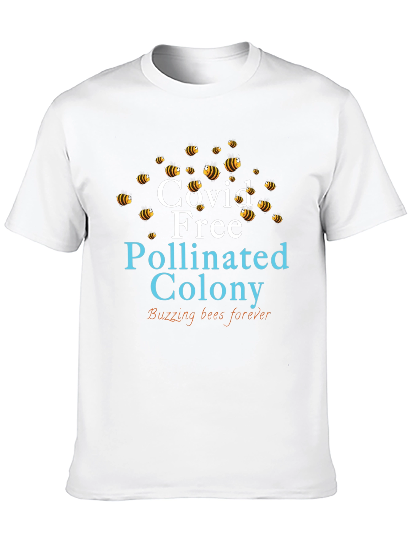 Covid Free Pollinated Colony T-Shirt