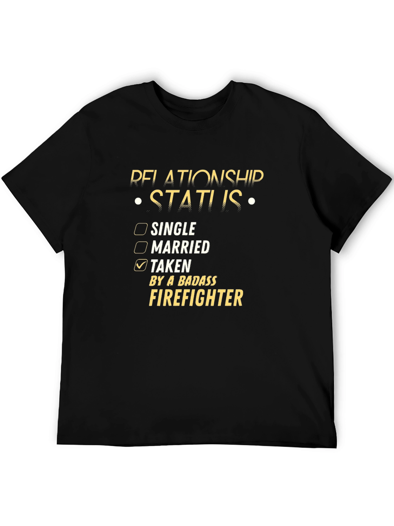 Taken By a Badass Firefighter T-Shirt