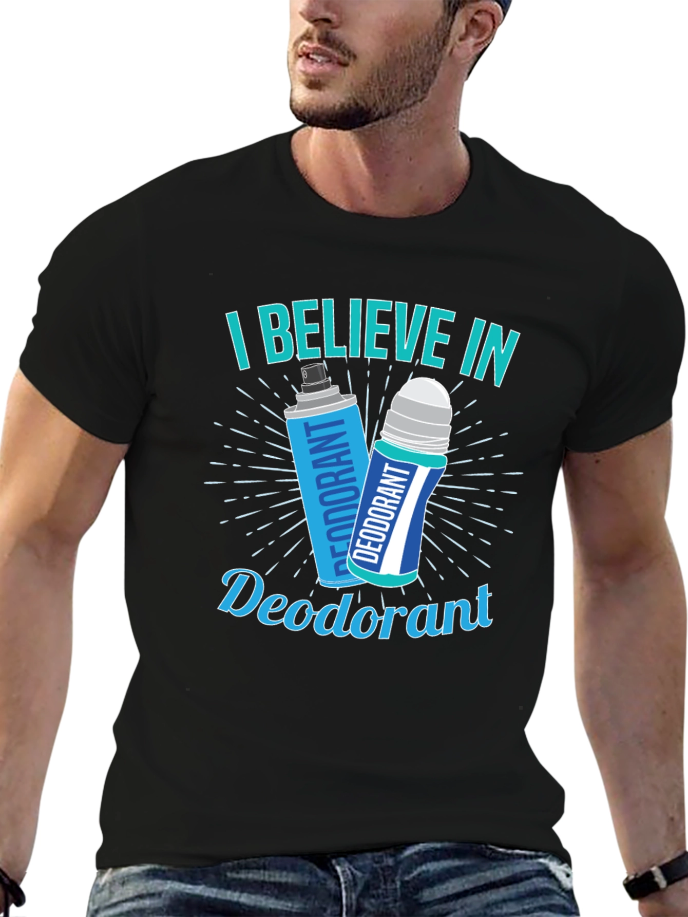 I Believe In Deodorant Funny Graphic T-Shirt