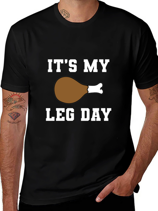 Its My Leg Day T-Shirt - Funny Workout Gym Tee