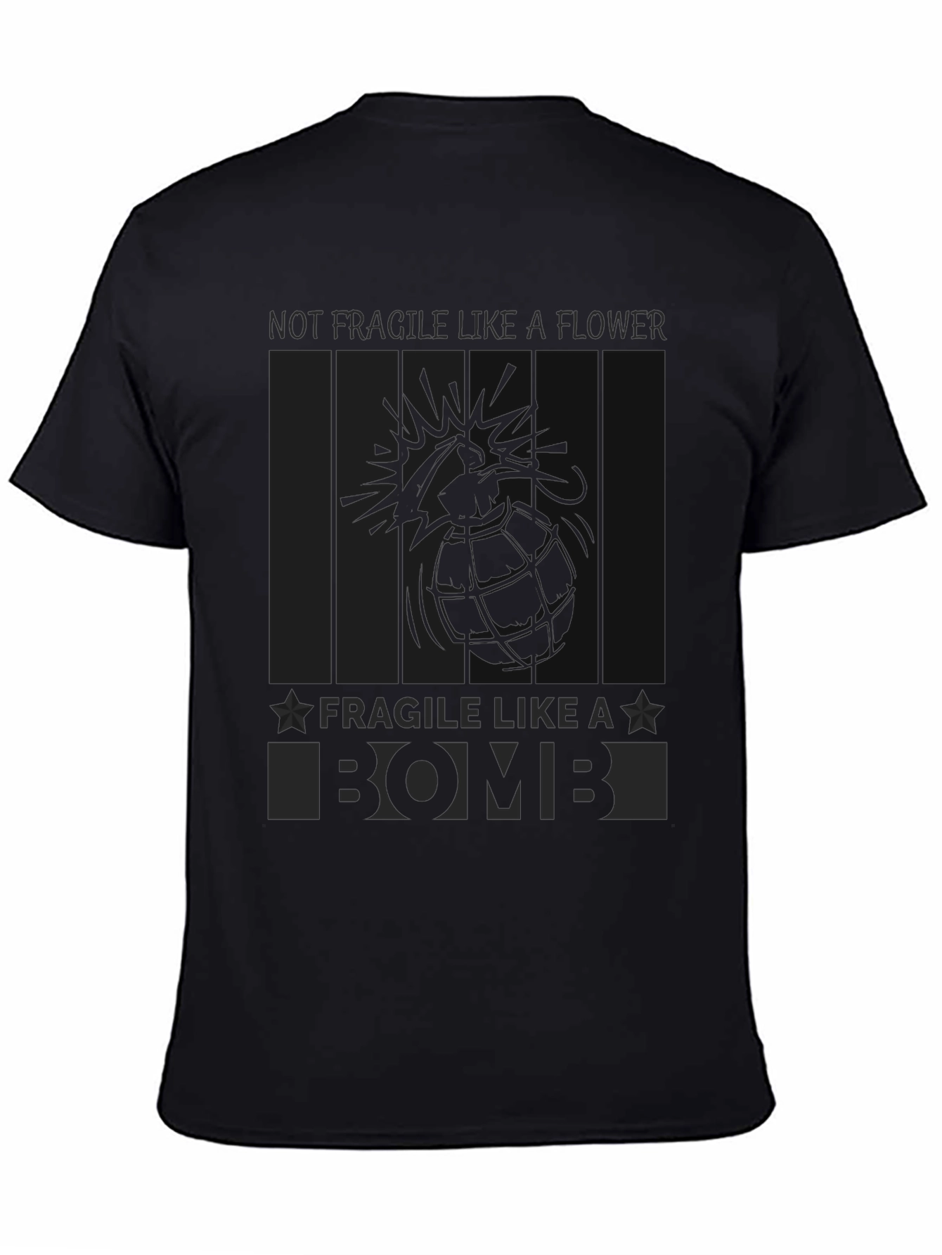 Not Fragile Like a Flower T-Shirt