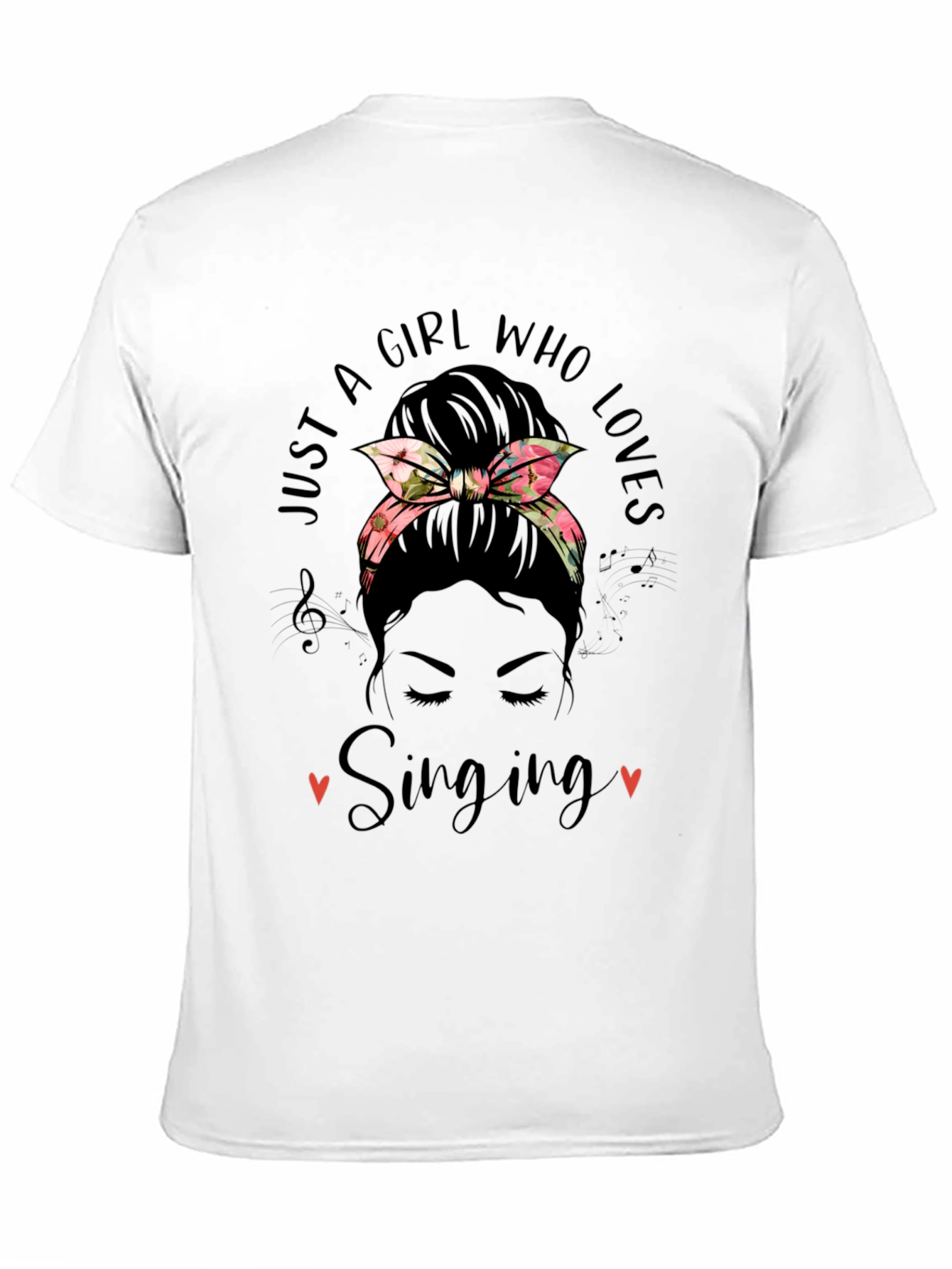 Just A Girl Who Loves Singing Messy Bun T-Shirt
