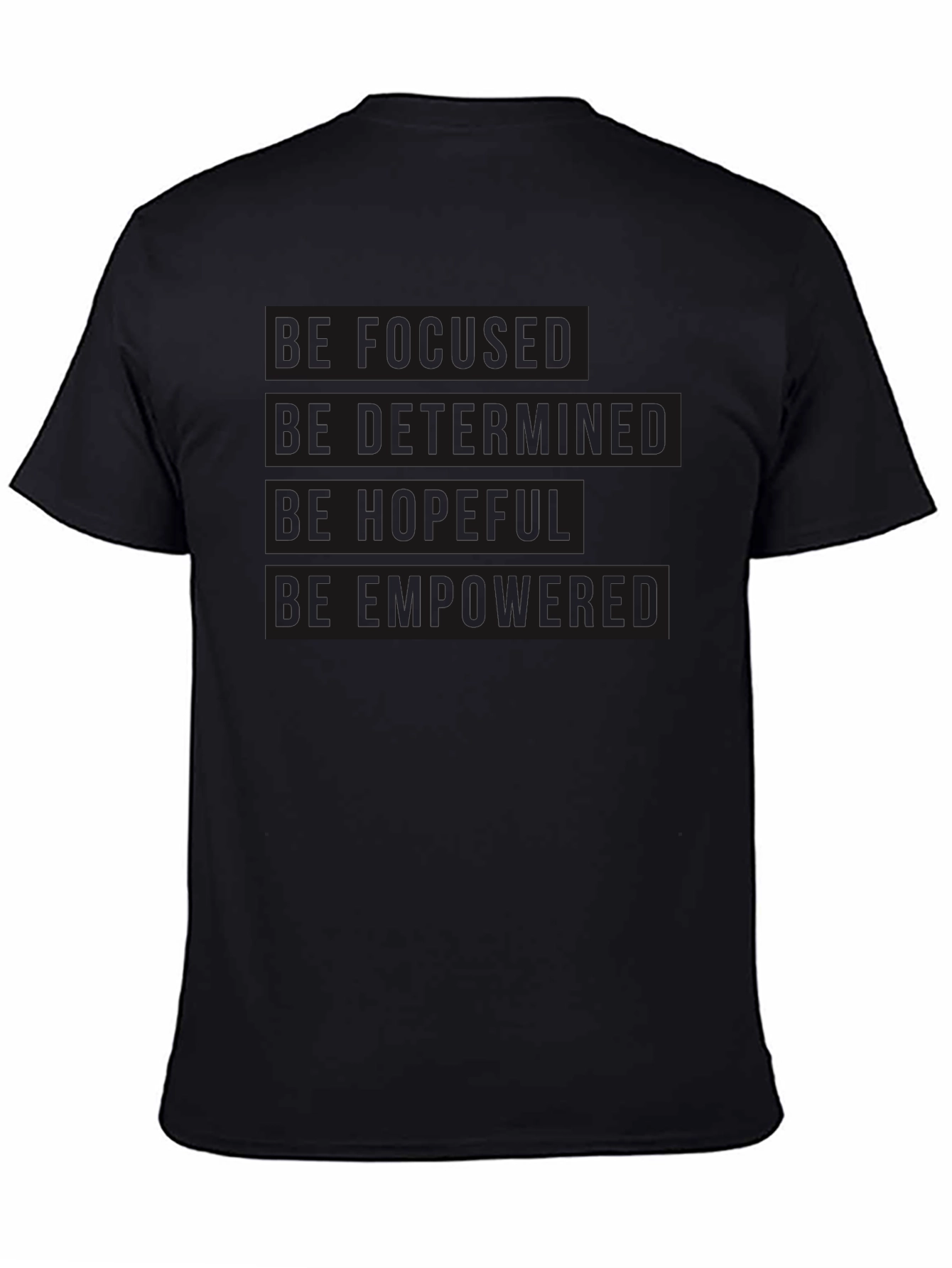 Motivational Black T-Shirt - Be Focused Determined Hopeful