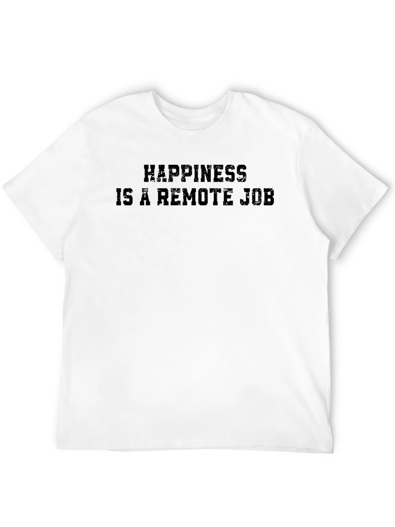 Happiness is a Remote Job Graphic Tee