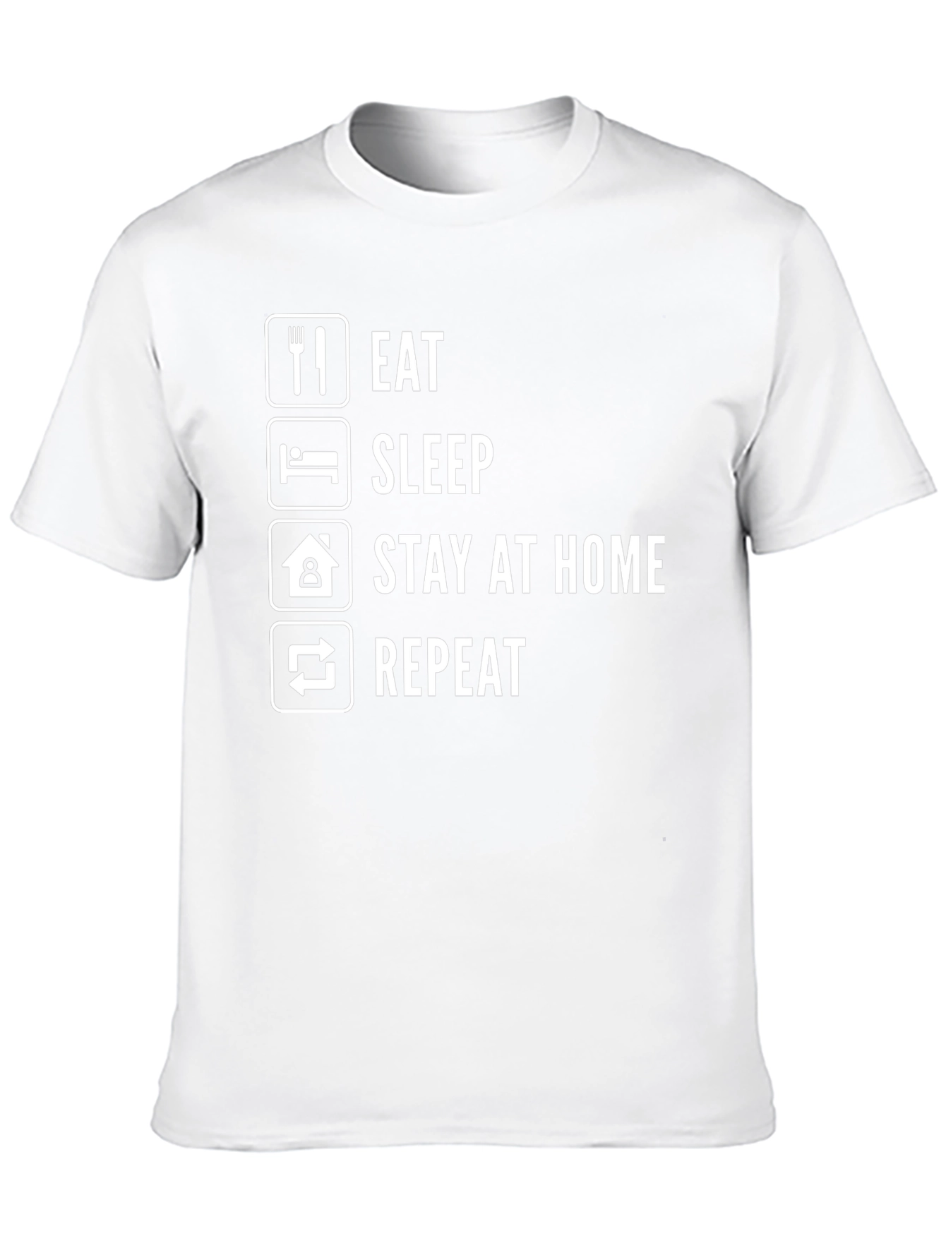 Eat Sleep Stay Home Repeat T-Shirt