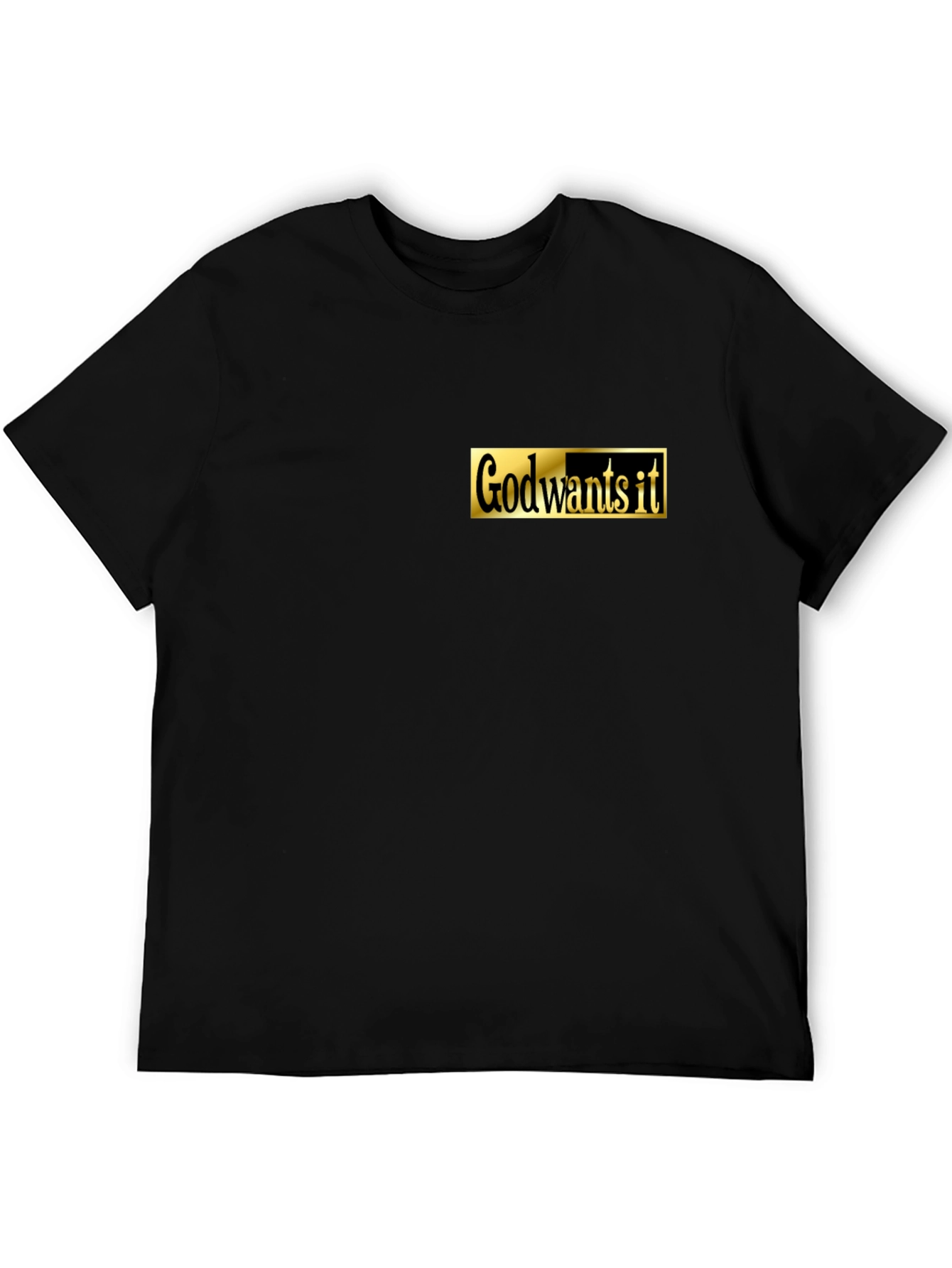 God Wants It Black T-Shirt