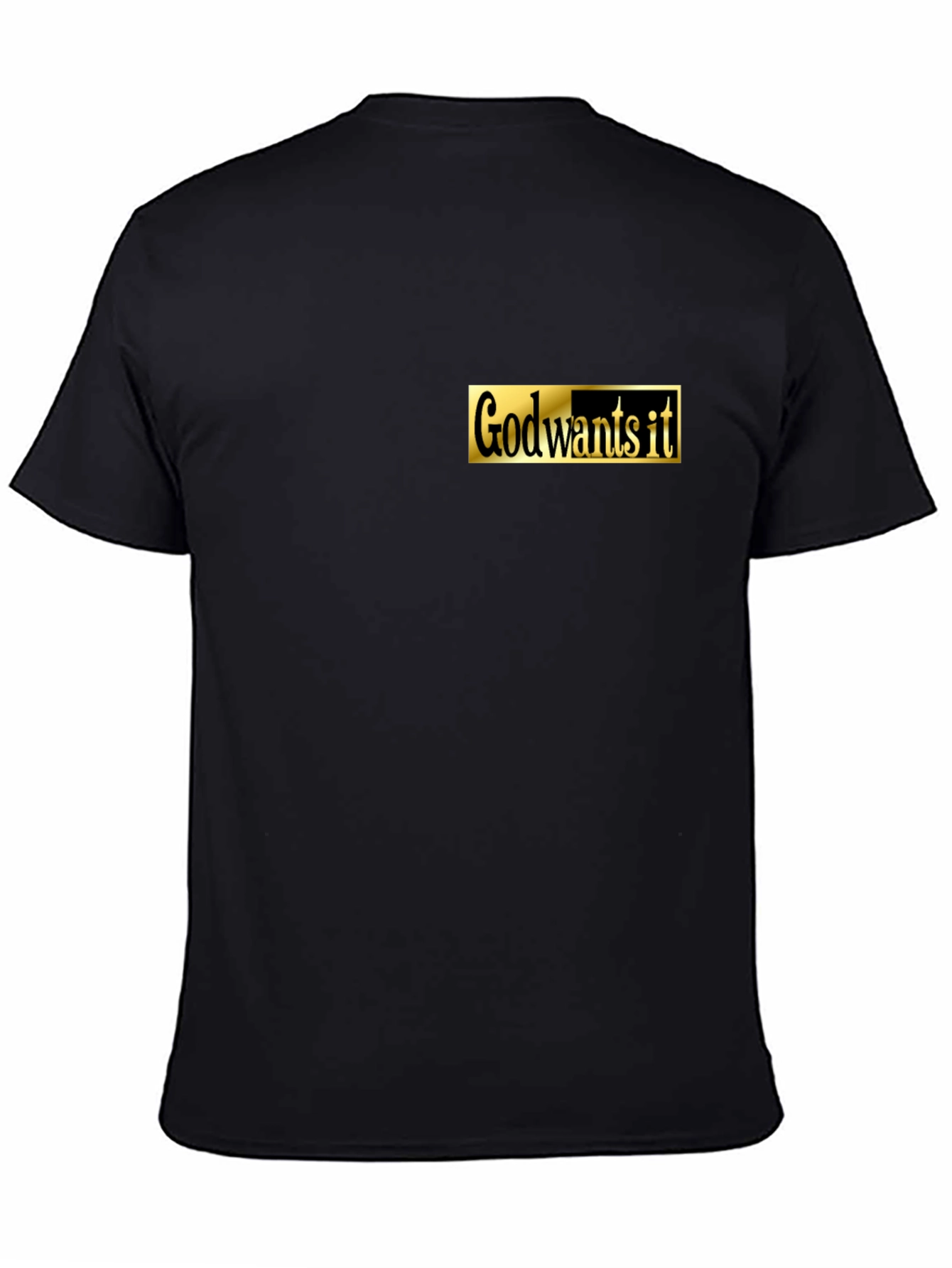 God Wants It Black T-Shirt