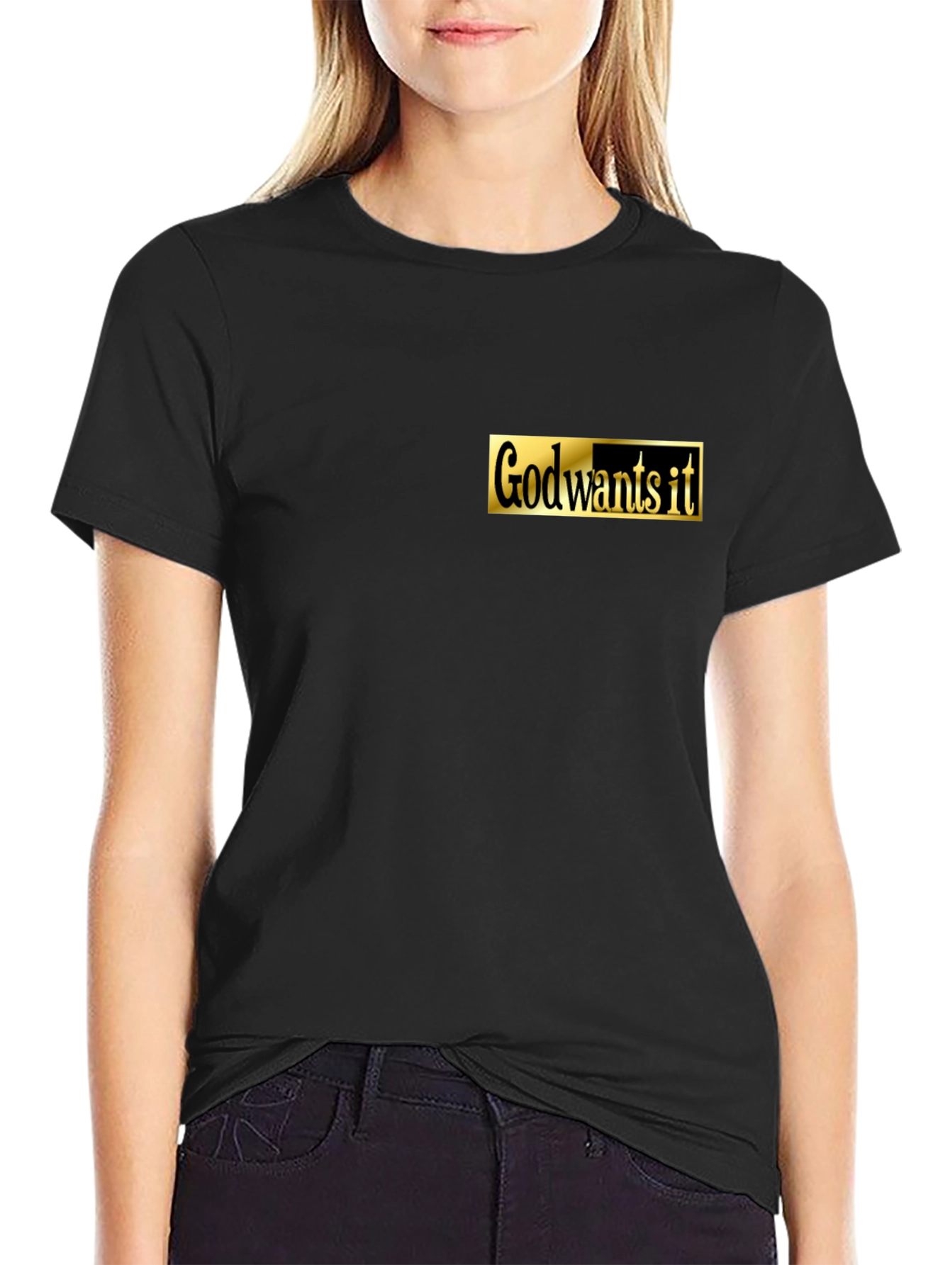 God Wants It Black T-Shirt
