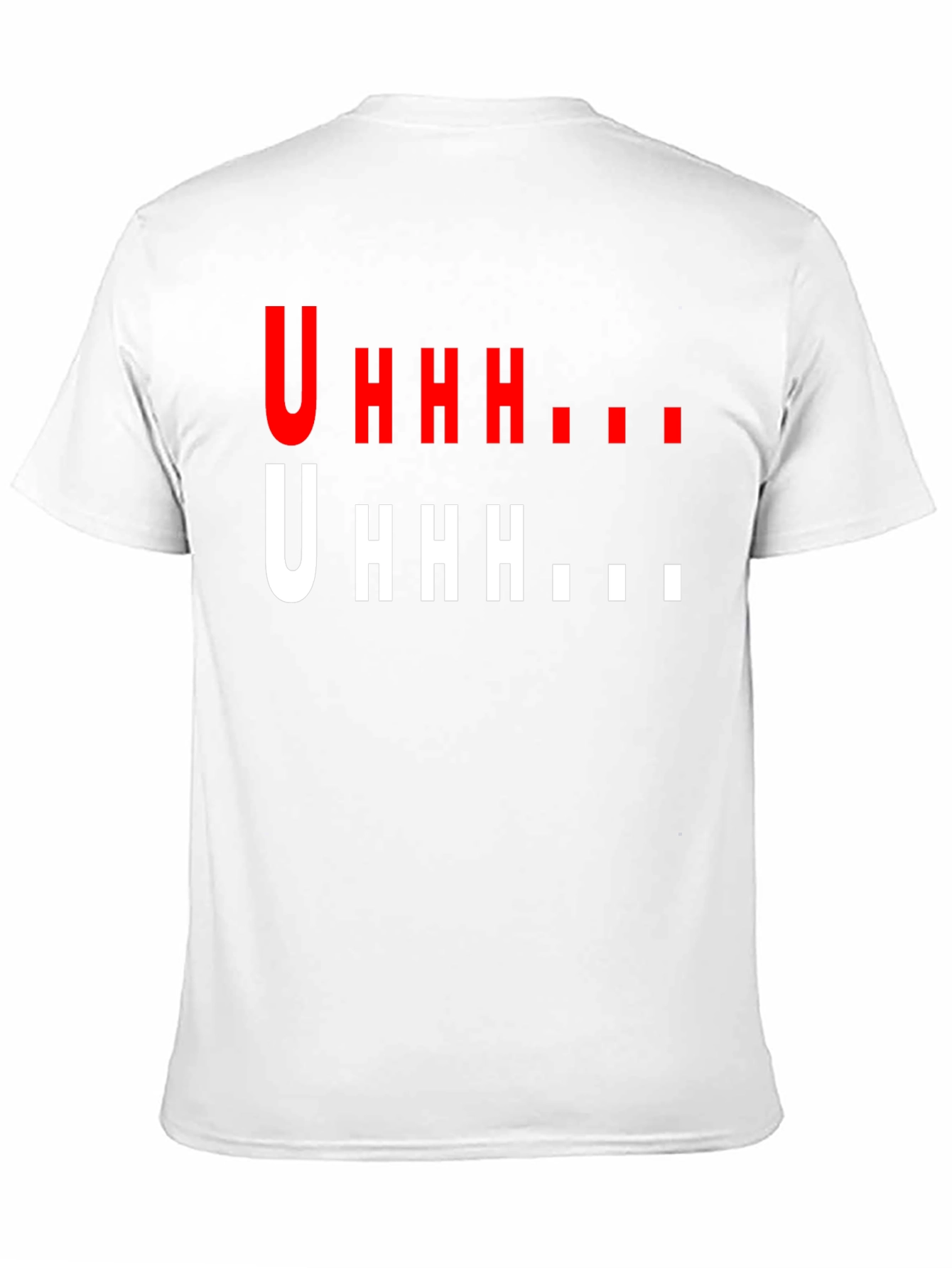 Uhhh Graphic T-Shirt - Funny Casual Tee