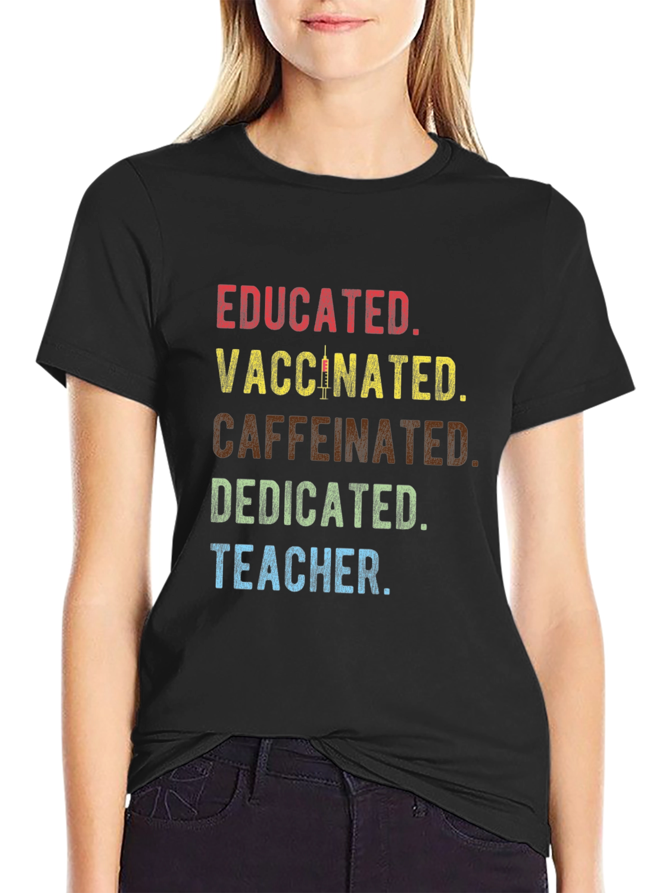 Educated Vaccinated Caffeinated Dedicated Teacher T-Shirt